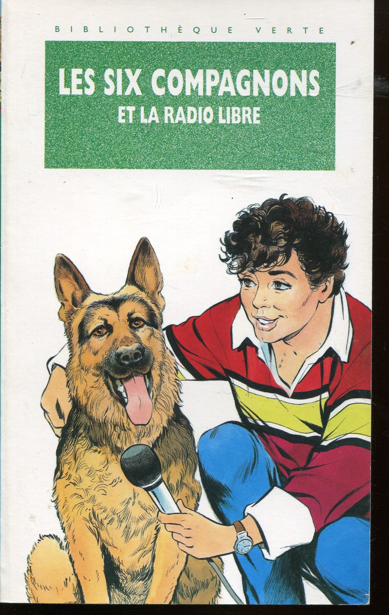 Les six compagnons et la radio libre: Une nouvelle aventure des personnages créés par Paul-Jacques Bonzon 9782012093584