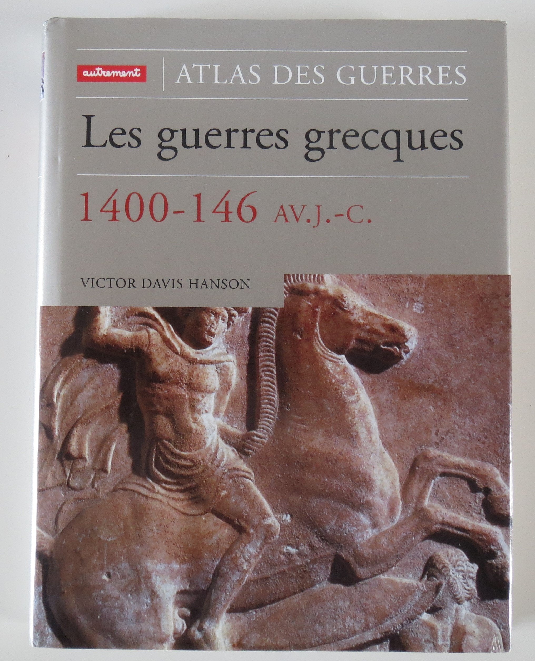Les Guerres grecques: 1400-146 av. J.-C. 9782862609720