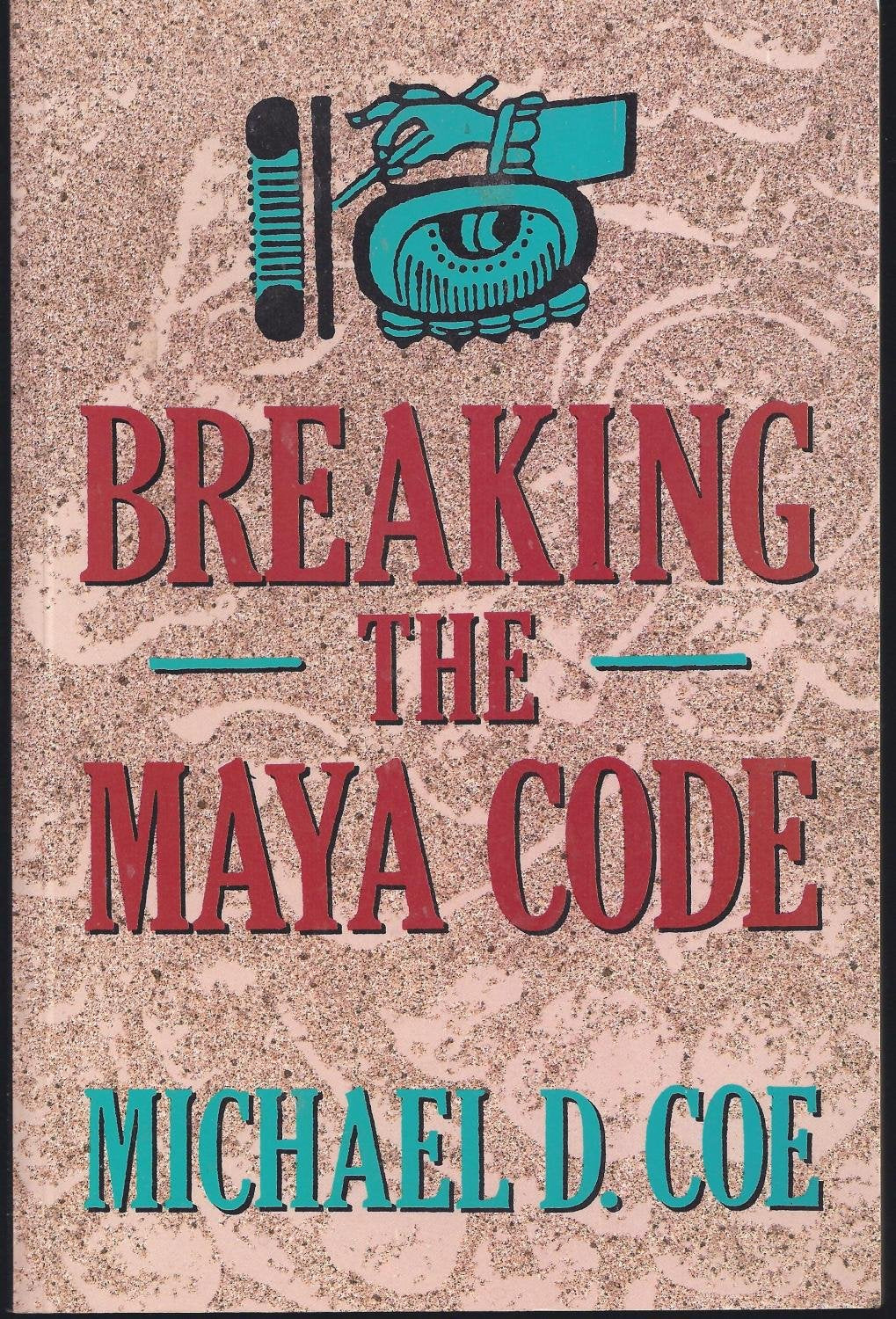 Breaking the Maya Code 9780500277218