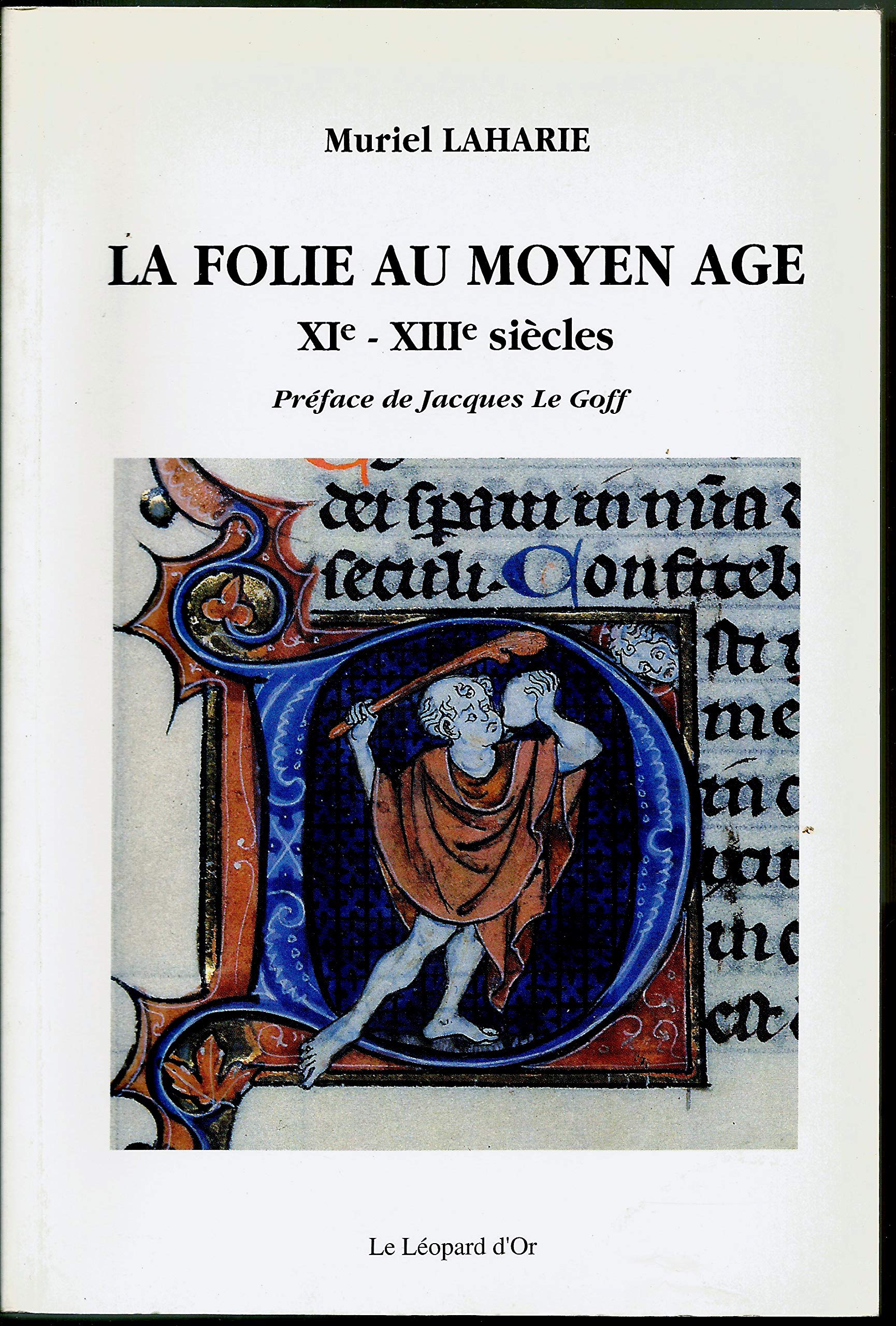 La folie au Moyen Age, XIe-XIIIe siècles 9782863771020