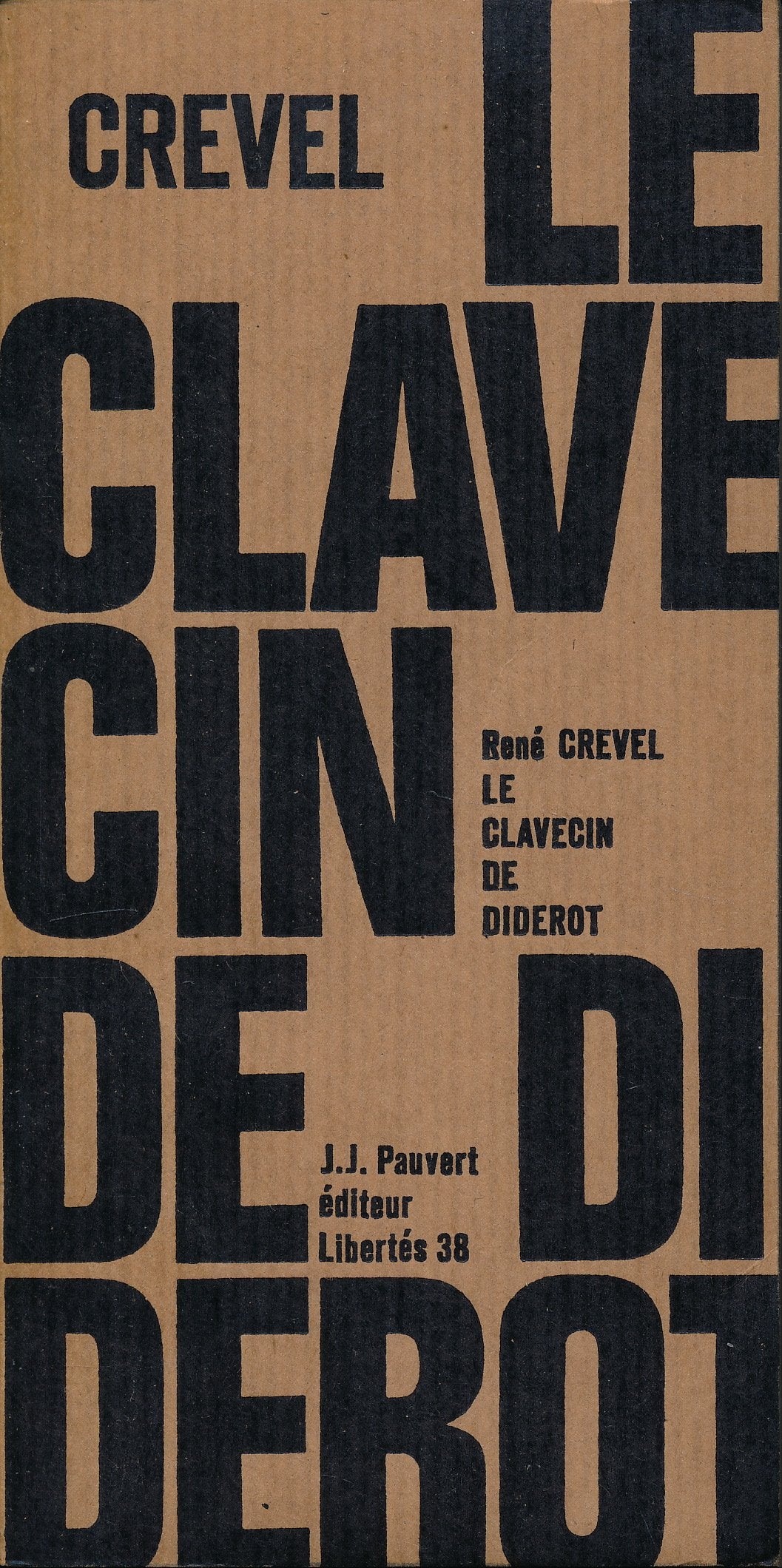 Le clavecin de Diderot (1932) - Présentation de Claude Courtot ("René Crevel ou le clavecin mal tempéré")