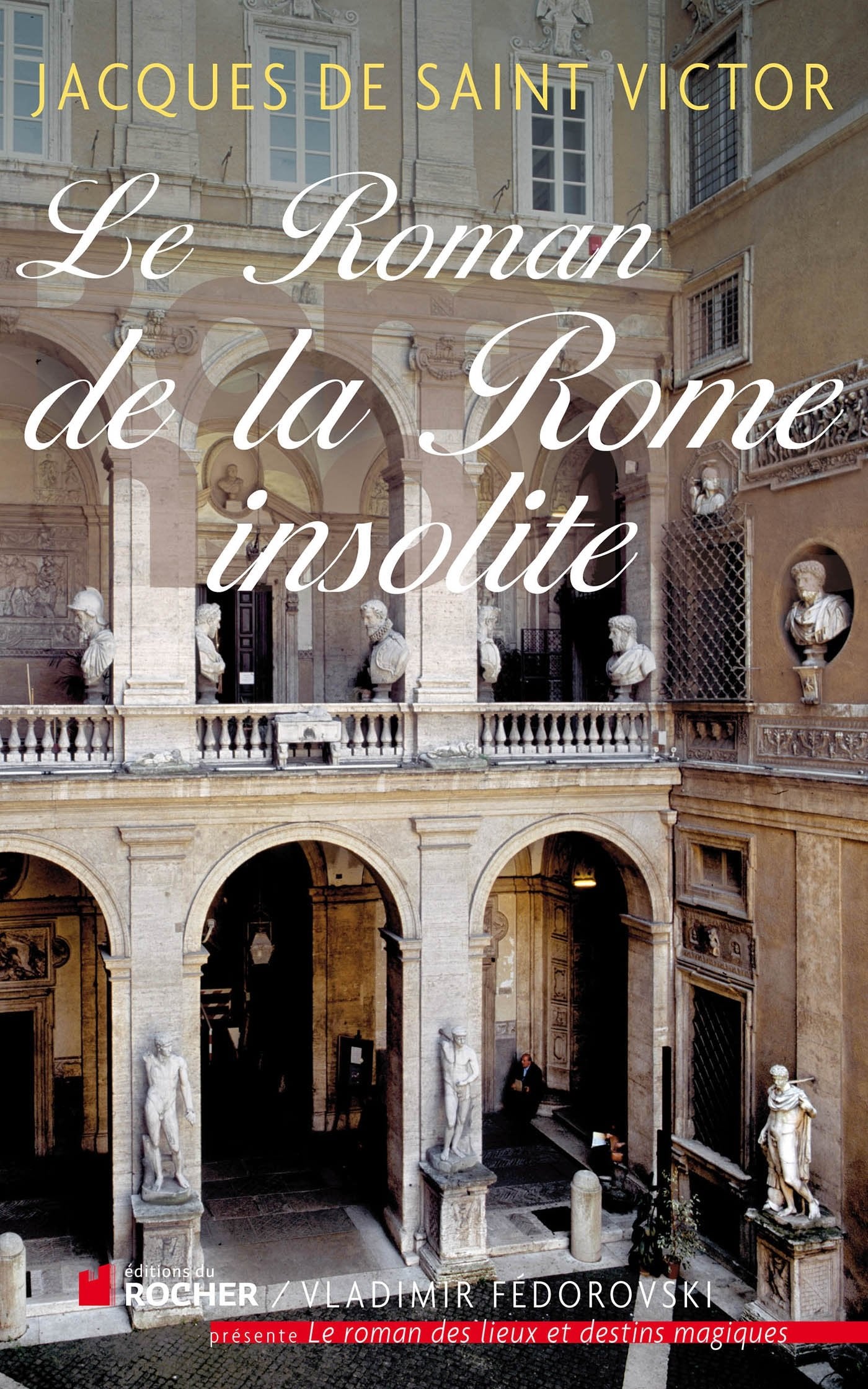 Le Roman de la Rome insolite 9782268069449