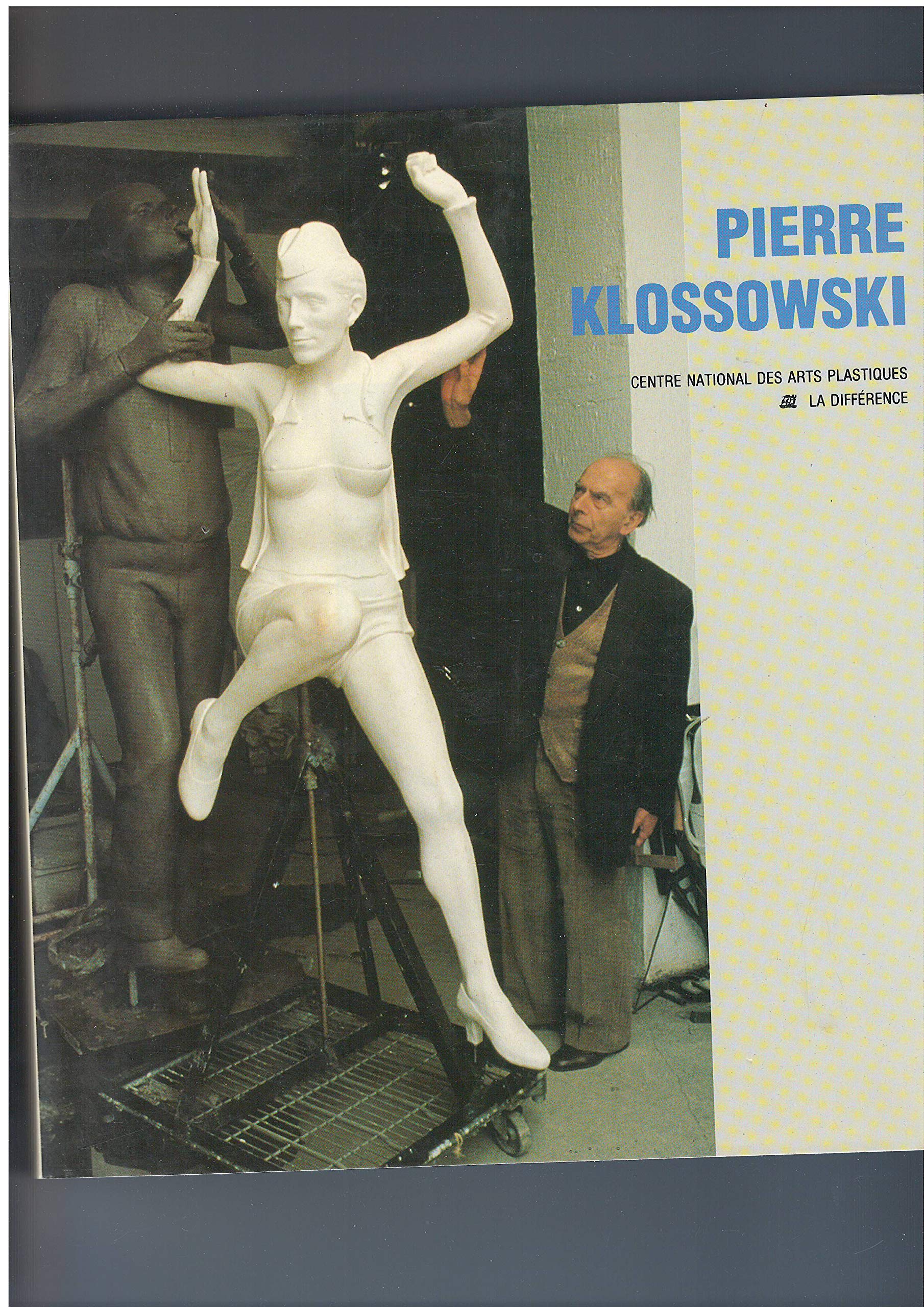 Pierre Klossowski suivi de Anthologie des écrits de Pierre Klossowski sur l'art 9782729105815