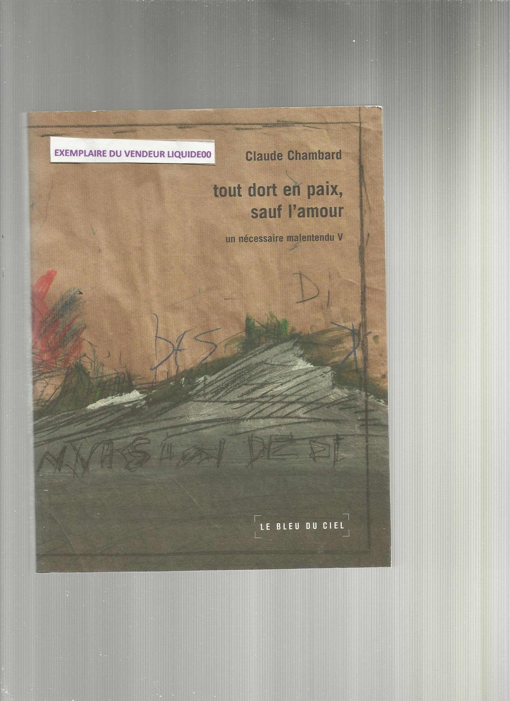 Tout dort en paix sauf l'amour 9782915232882