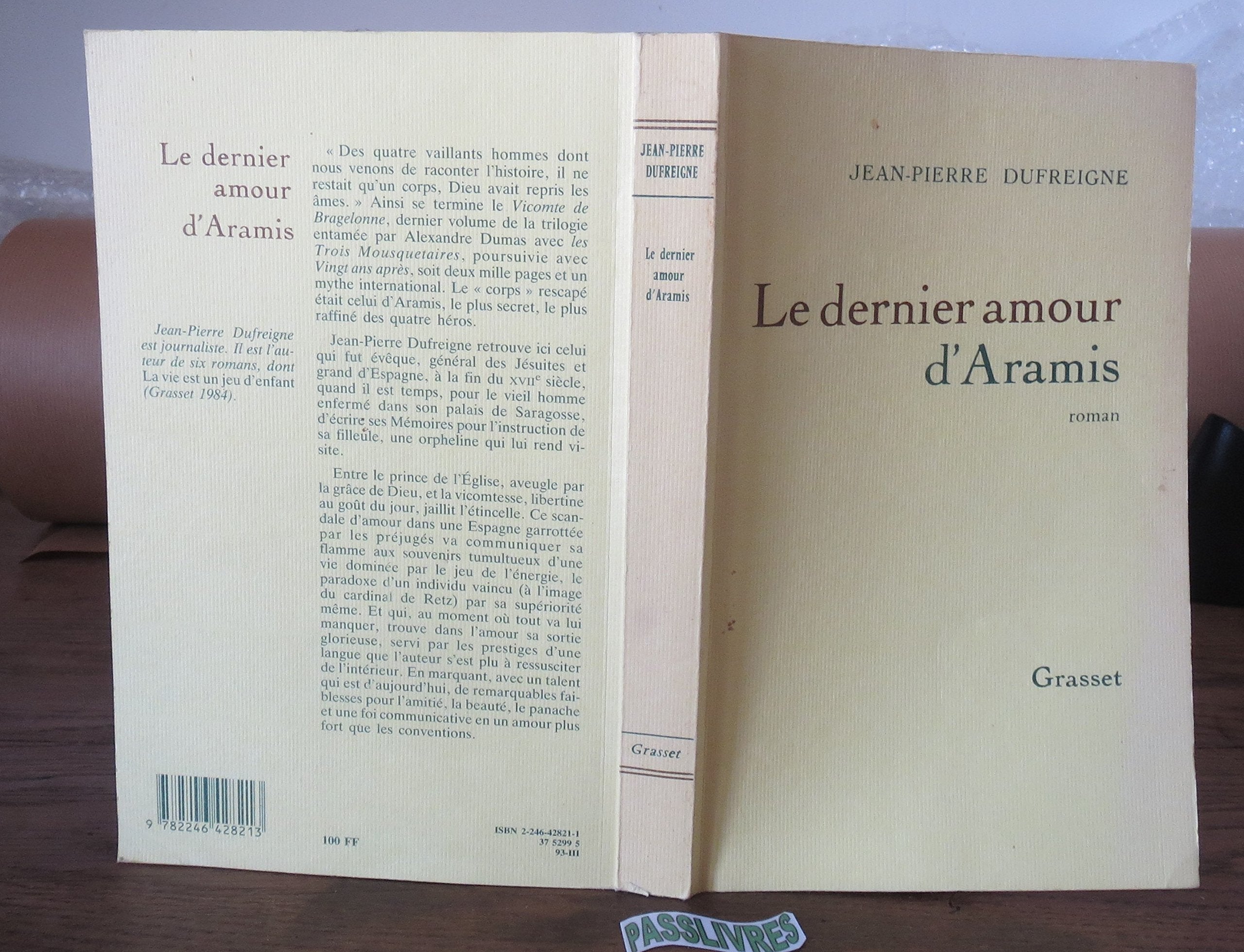 Le dernier amour d'Aramis, ou, Les vrais mémoires du chevalier René d'Herblay... - Prix Interallié 1993 9782246428213
