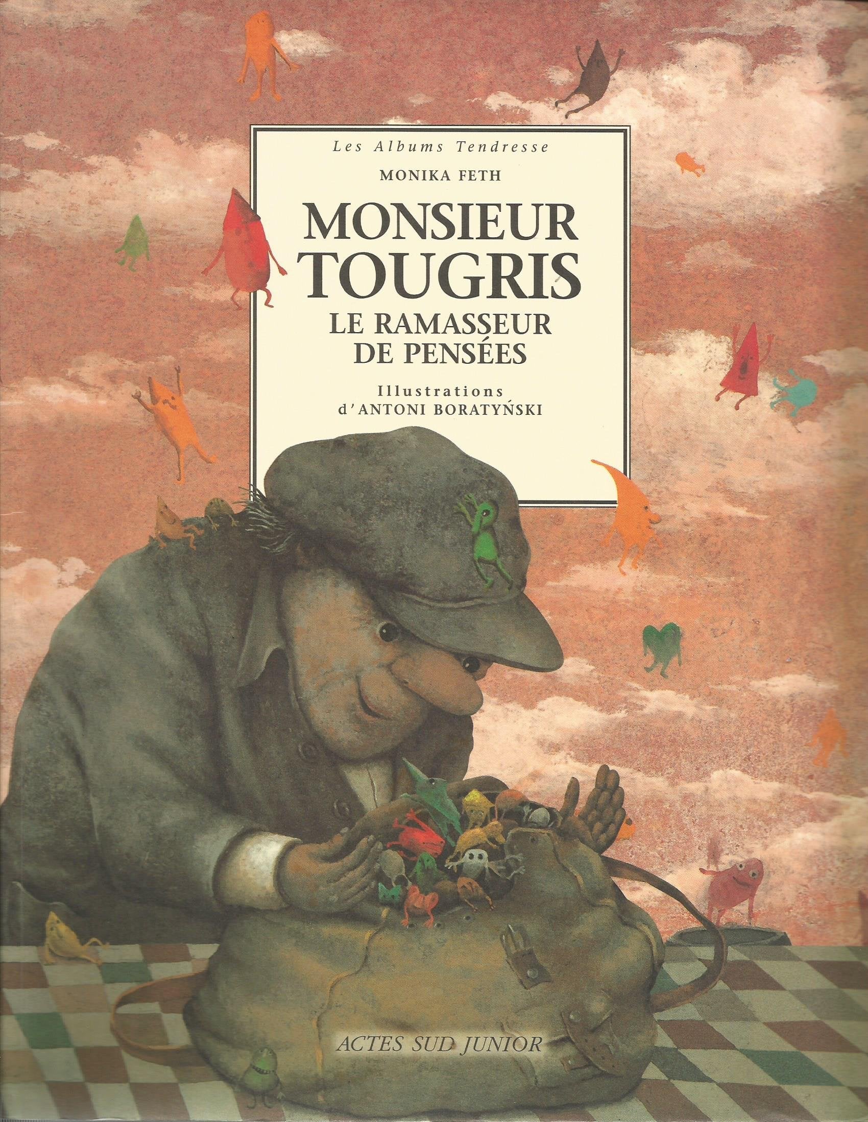 Monsieur Tougris, le ramasseur de pensées 9782742707898