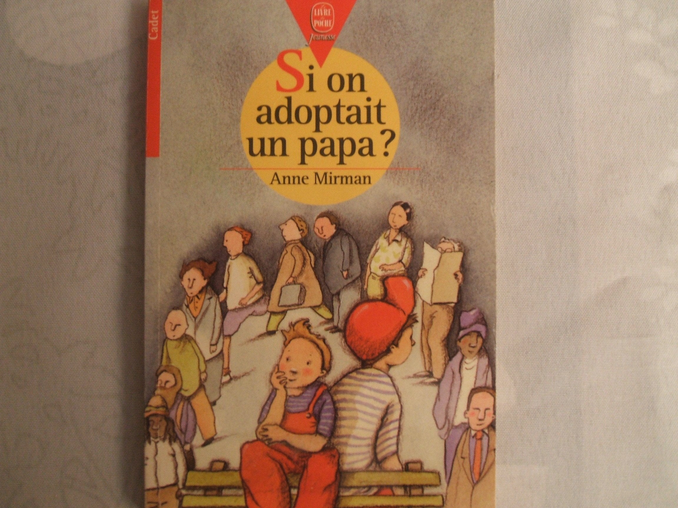 Si on adoptait un papa ? 9782013216937