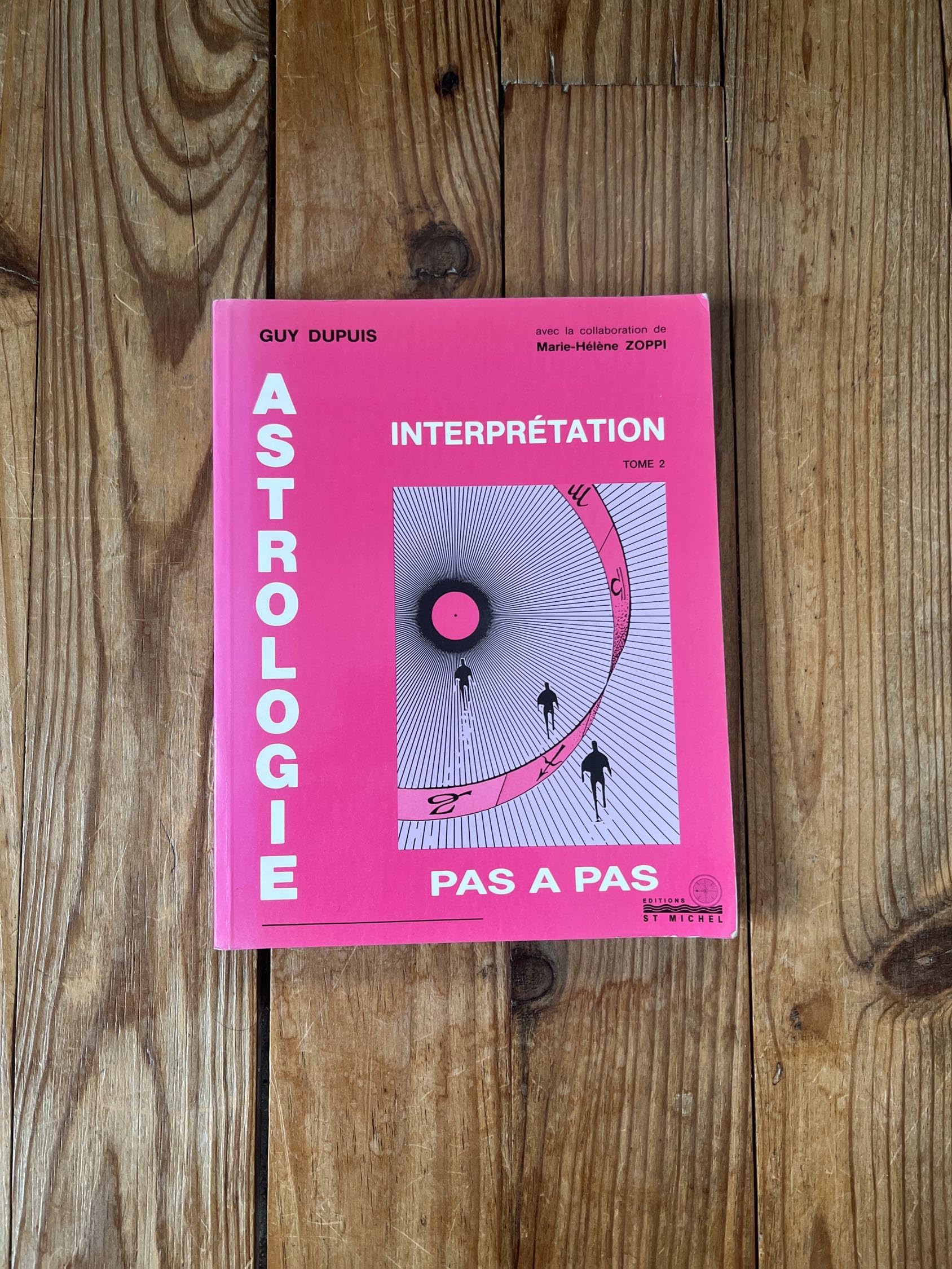 Astrologie pas à pas, tome 2. Interprétation 9782902450534