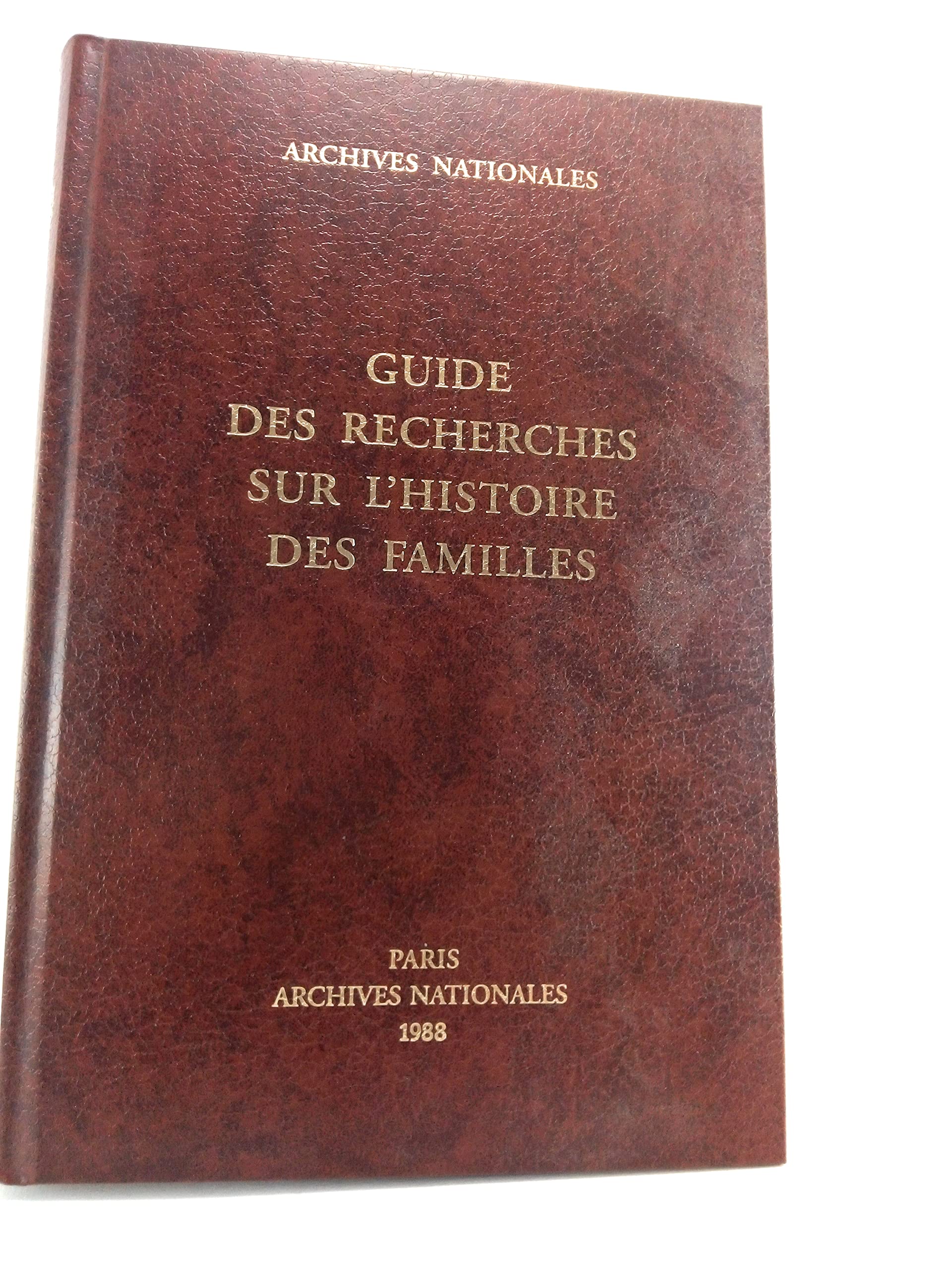 Guide Des Recherches Sur L'Histoire Des Familles 9782860000598