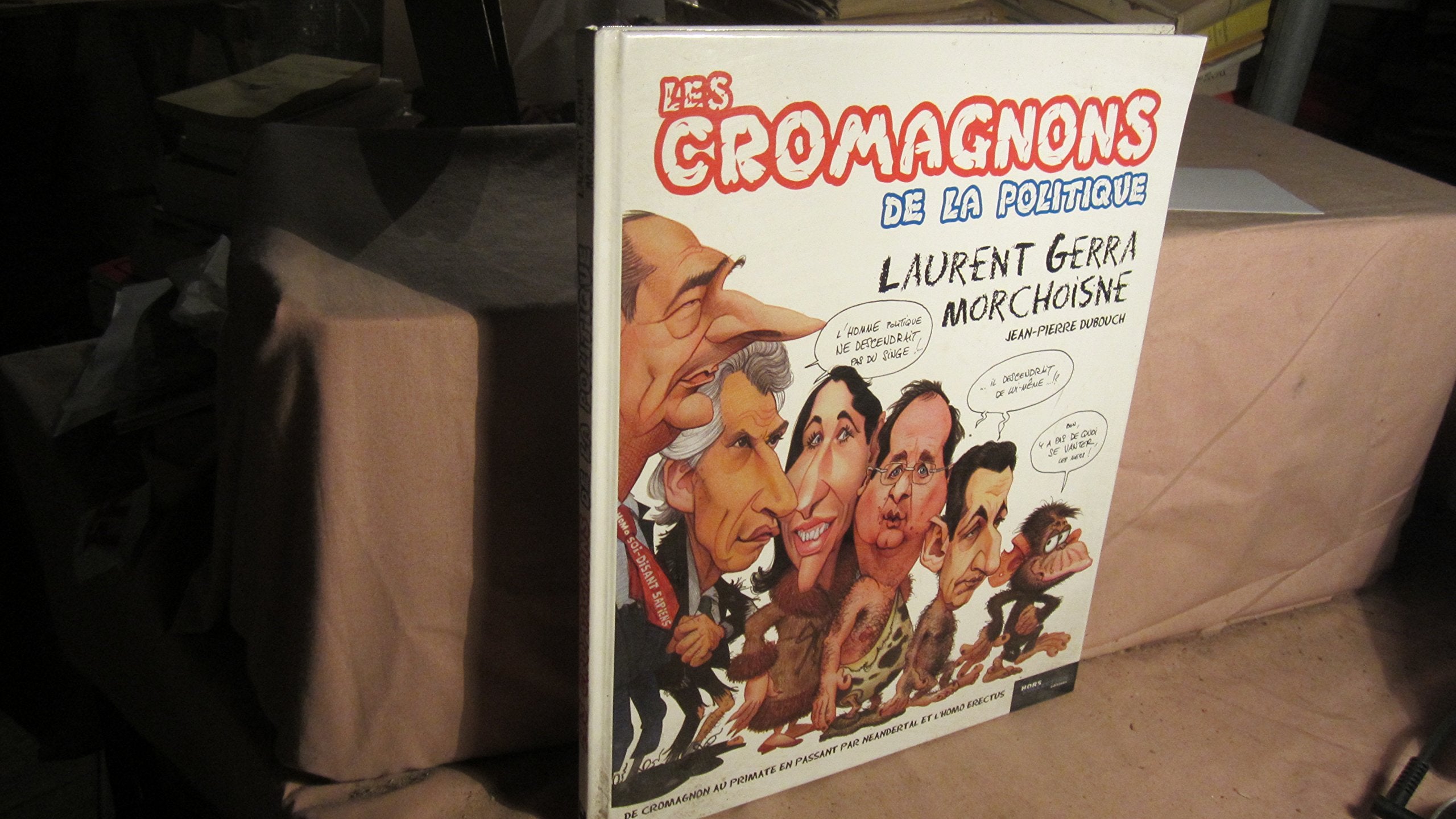 Les cromagnons de la politique 9782258070851