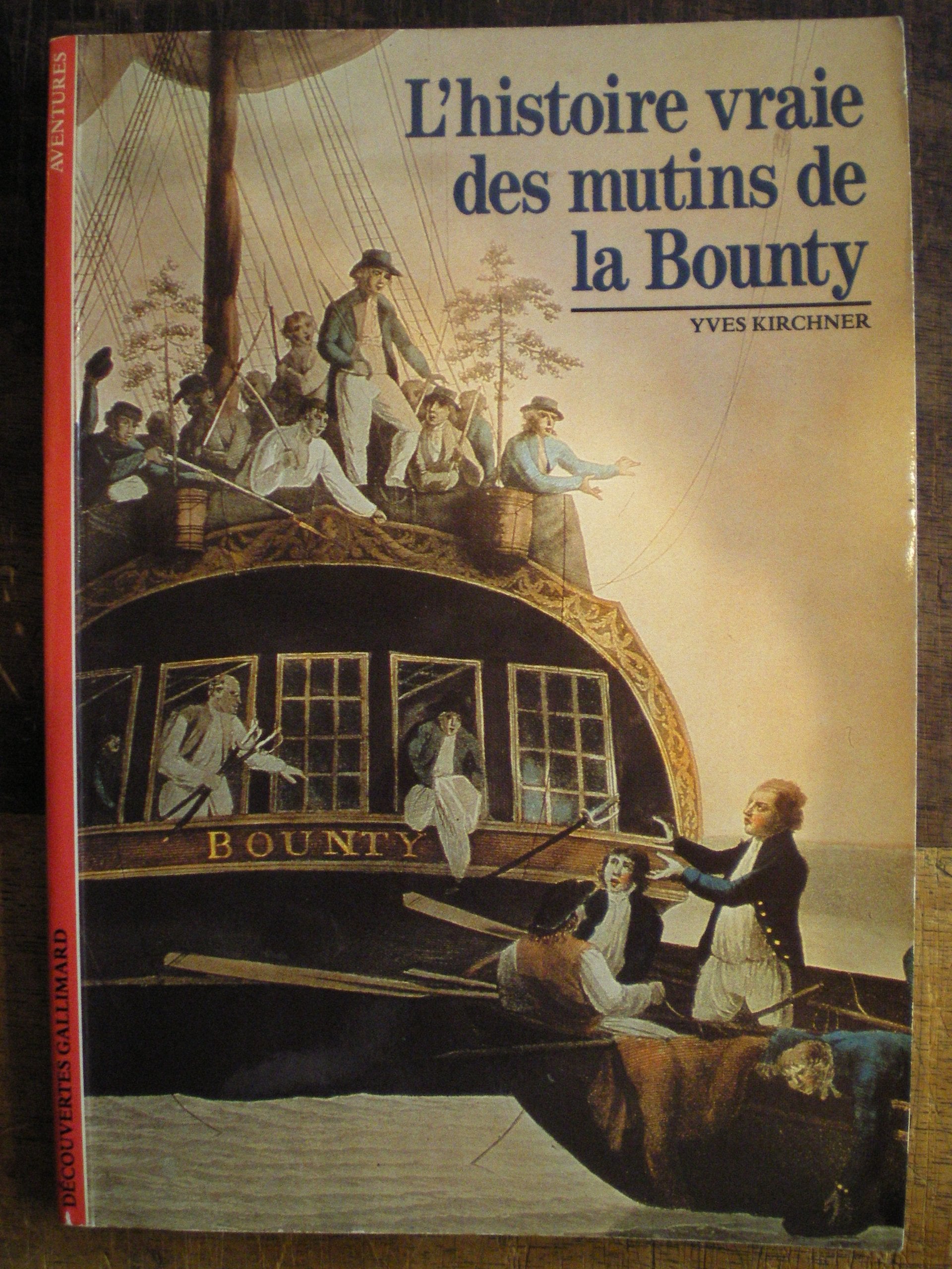 L'Histoire vraie des mutins de la Bounty 9782070530649
