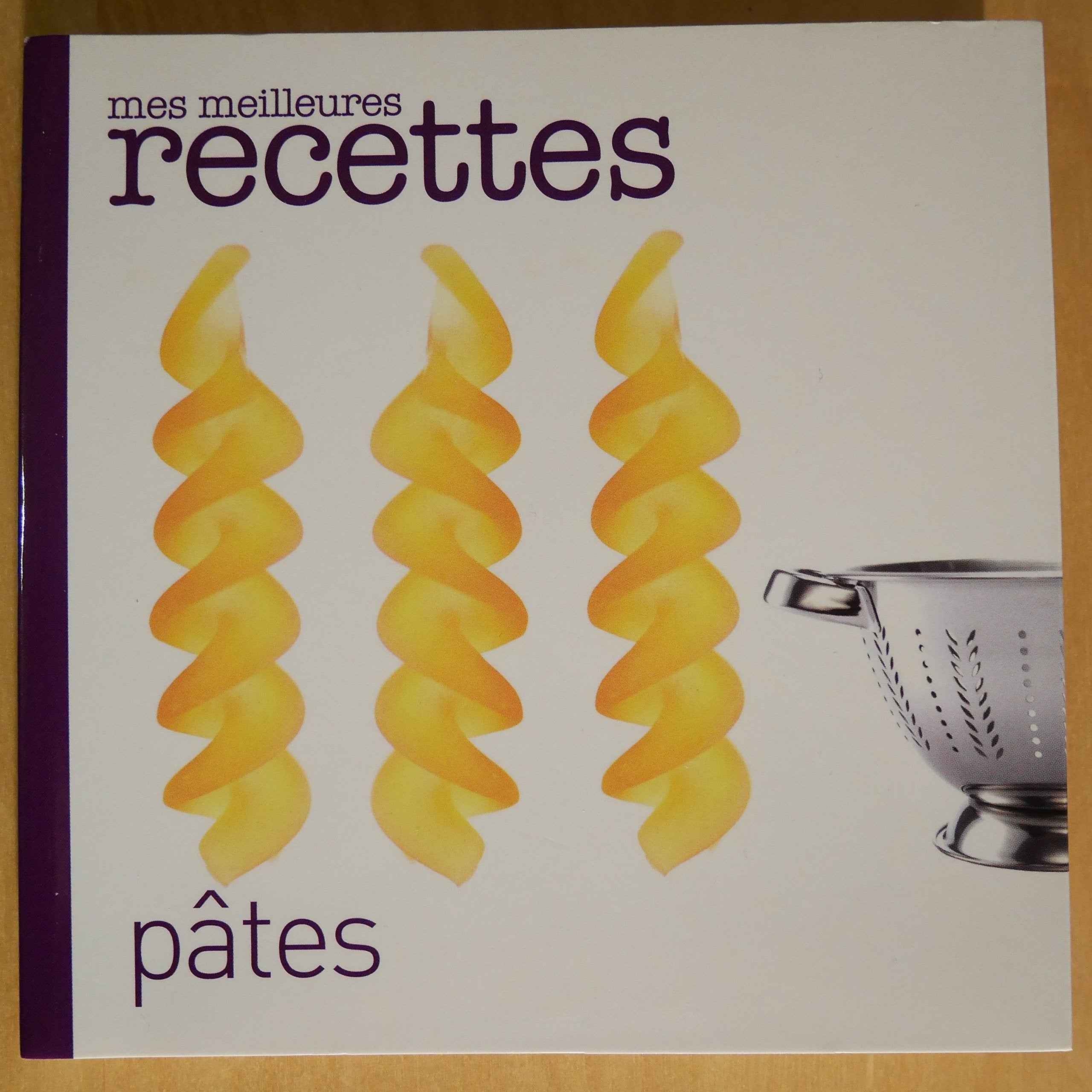 Mes Meilleures Recettes Pâtes 9782709823340