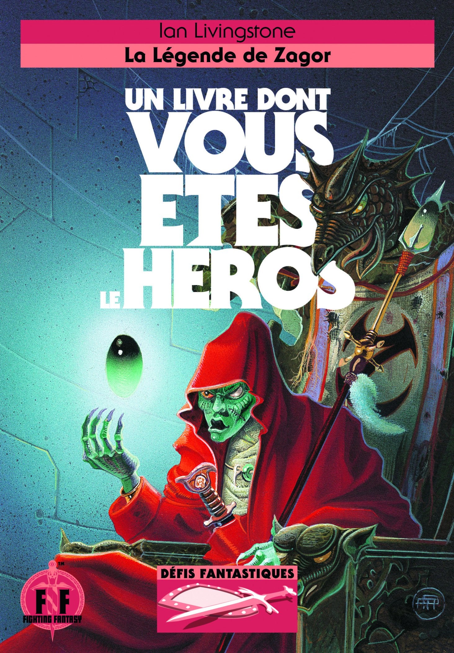 La Légende de Zagor. Un Livre dont vous êtes le Héros - Défis Fantastiques. 17 9782075084543