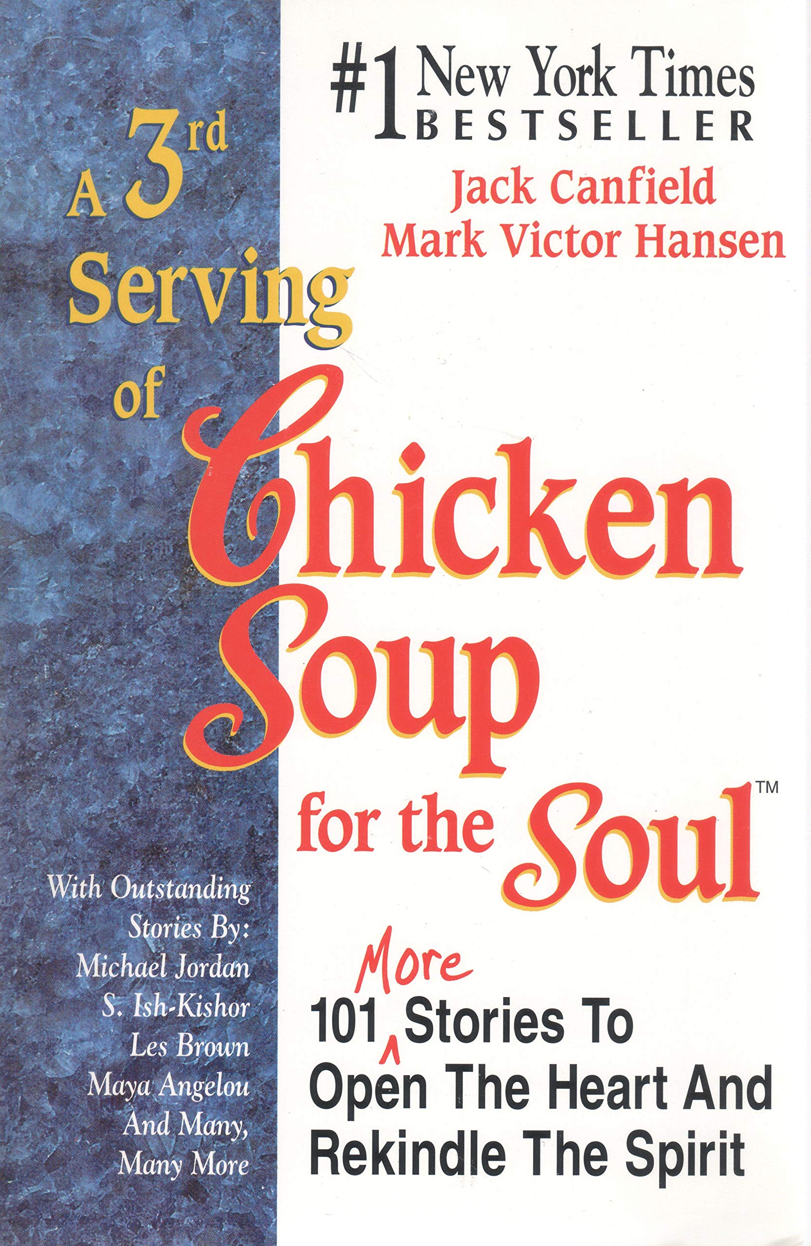 A 3rd Serving of Chicken Soup for the Soul: 101 More Stories to Open the Heart and Rekindle the Spirit 9781558743793