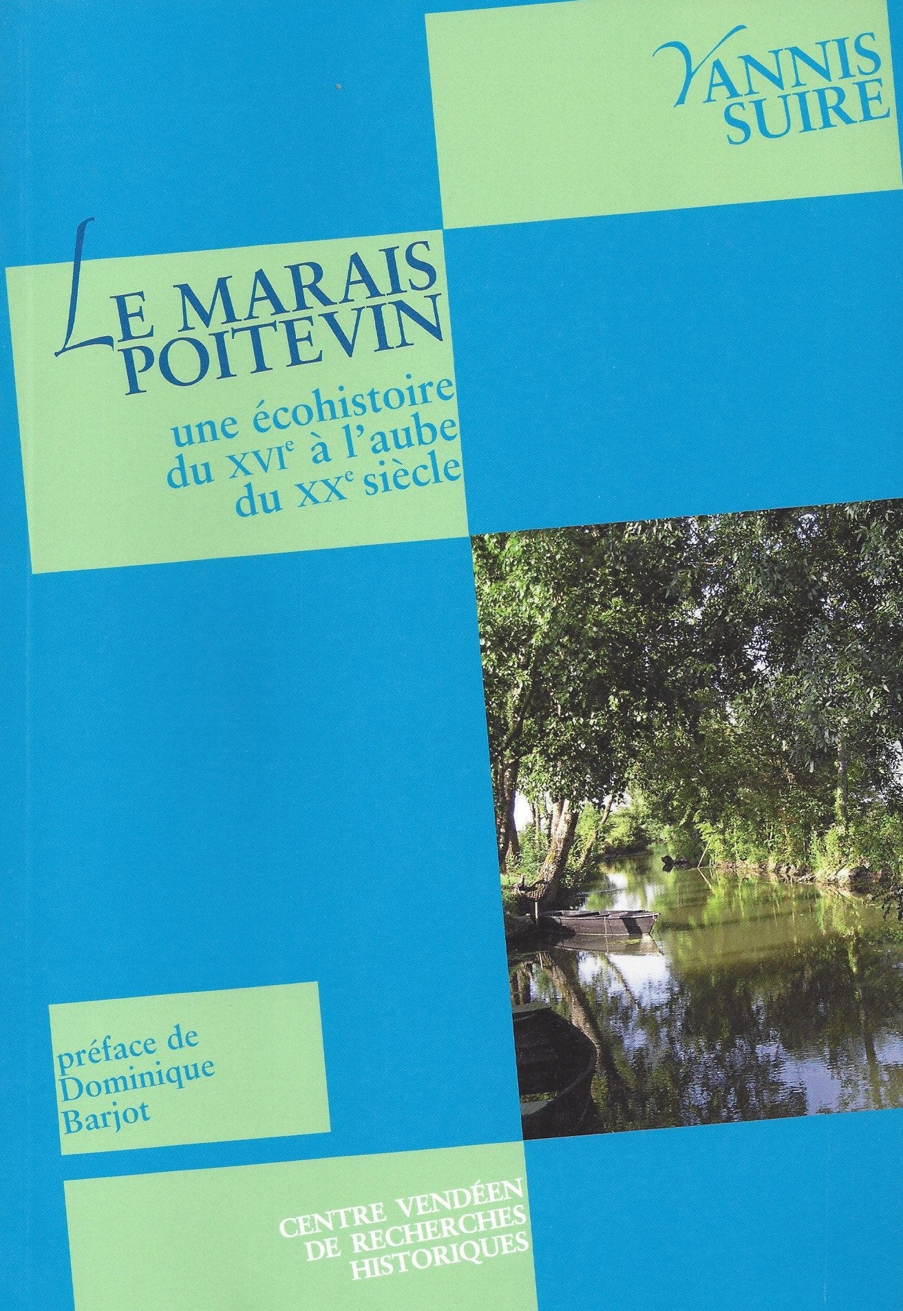 Le Marais poitevin: Une écohistoire du XVIe à l'aube du XXe siècle 9782911253300