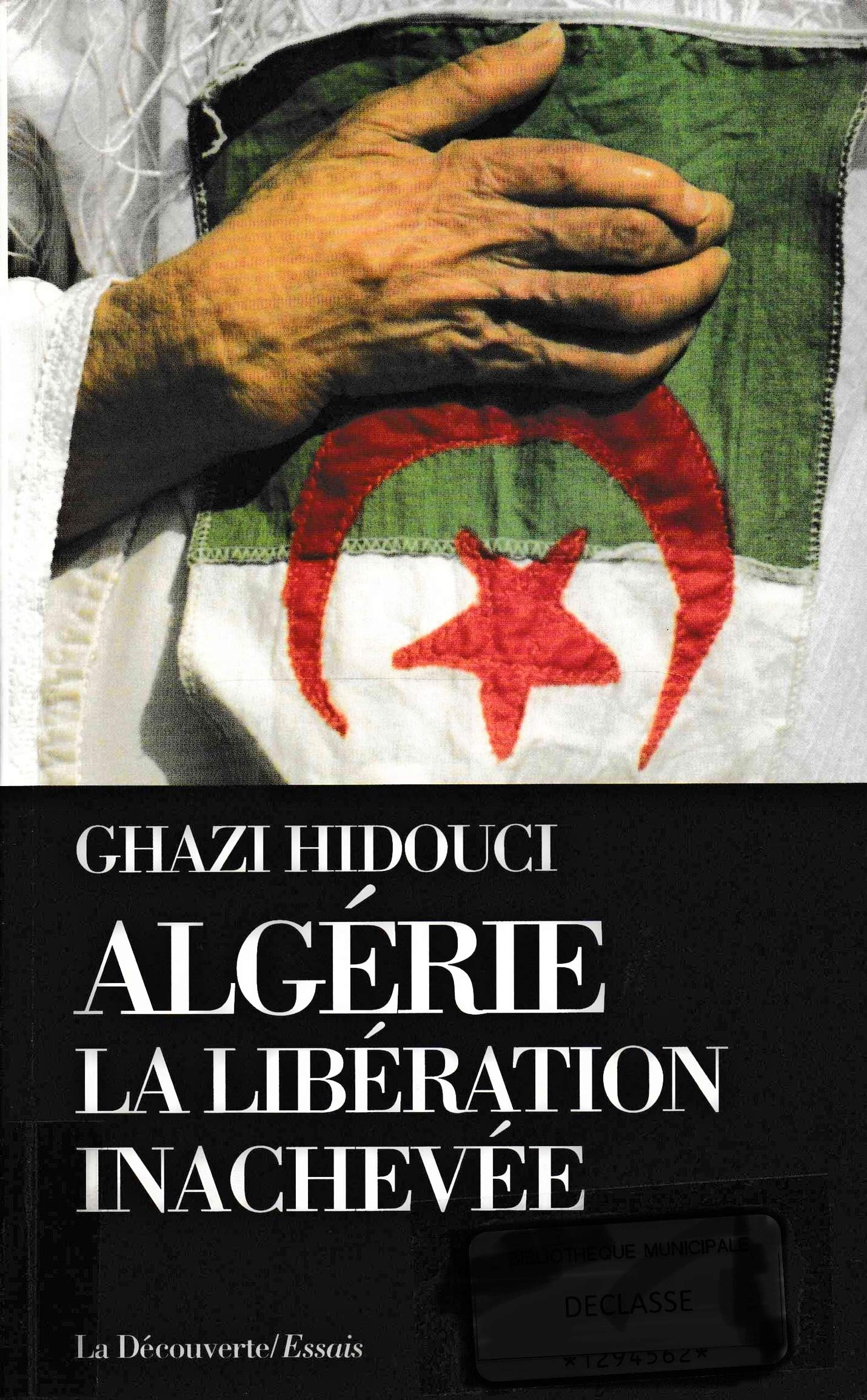 ALGERIE LA LIBERATION ACHEVEE 9782707124623