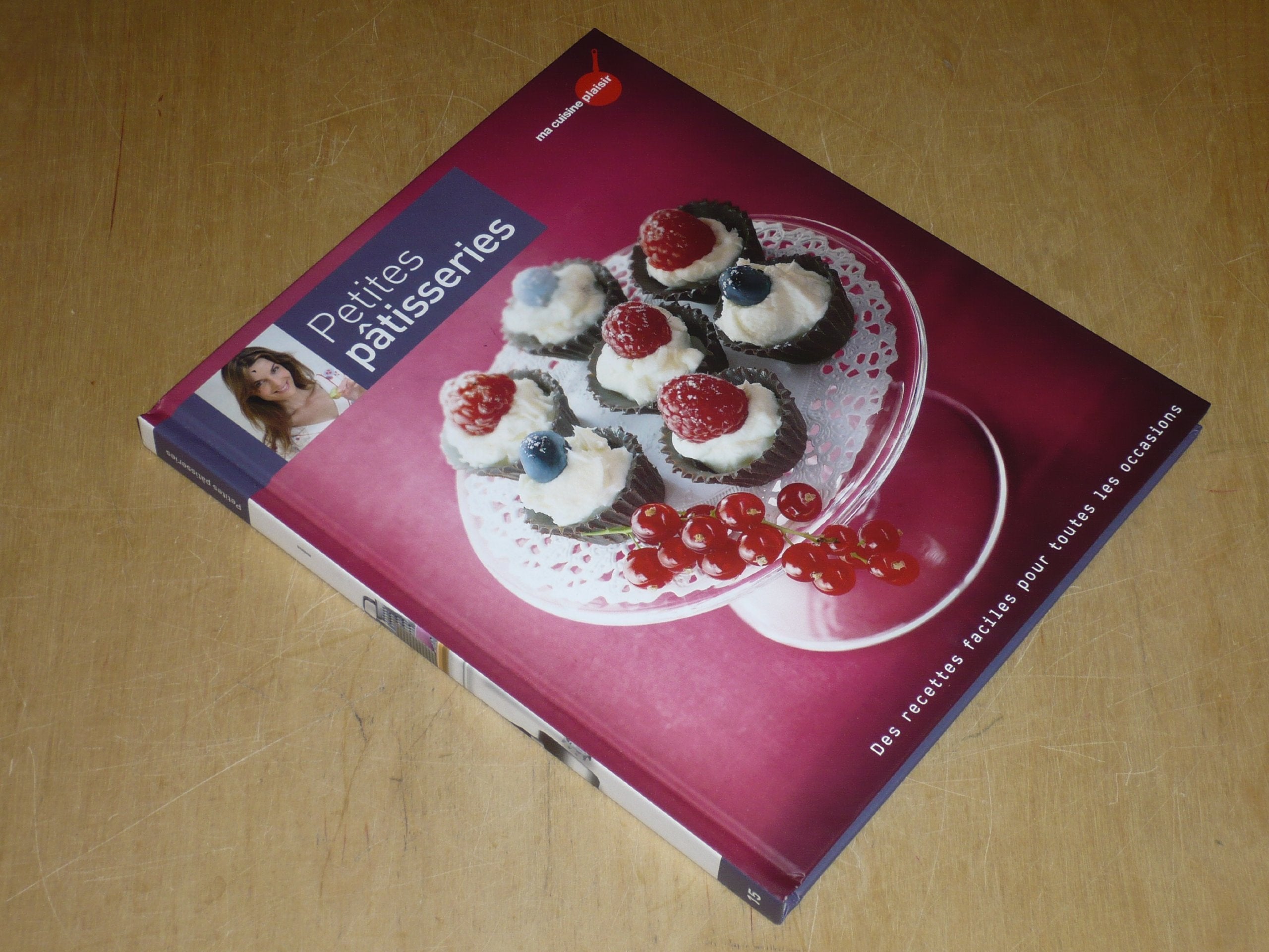 COLLECTION MA CUISINE PLAISIR VOL.15 / PETITES PÂTISSERIES 9782357100596