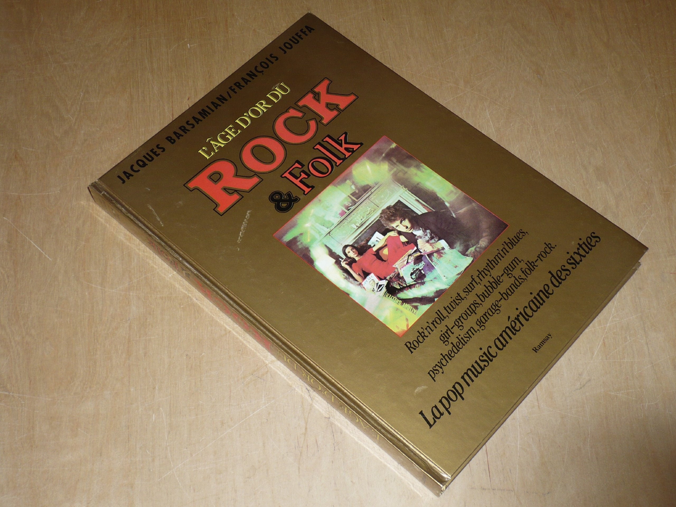L'age d'or du rock et folk : la pop music americaine des sixties 9782859564315