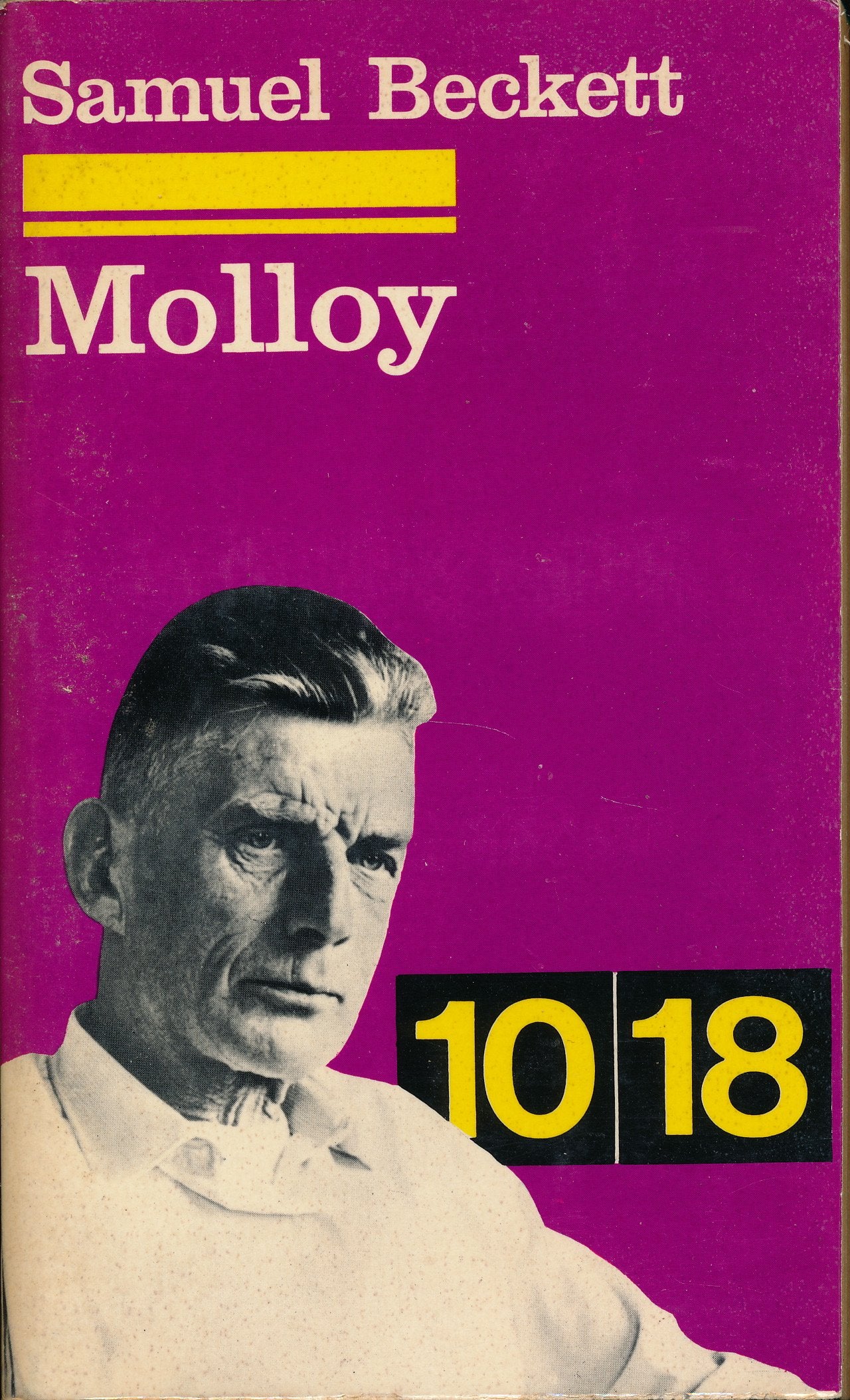 Molloy et L'expulsé, suivi de "Beckett le précurseur" par Bernard Pingaud, et du "Dossier de presse" de Molloy