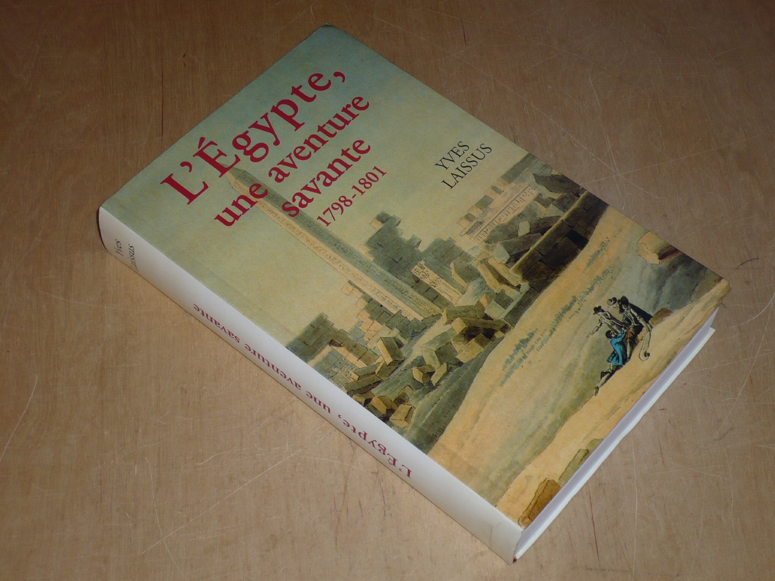 L'Égypte, une aventure savante : Avec Bonaparte, Kléber, Menou, 1798-1801 9782702817919