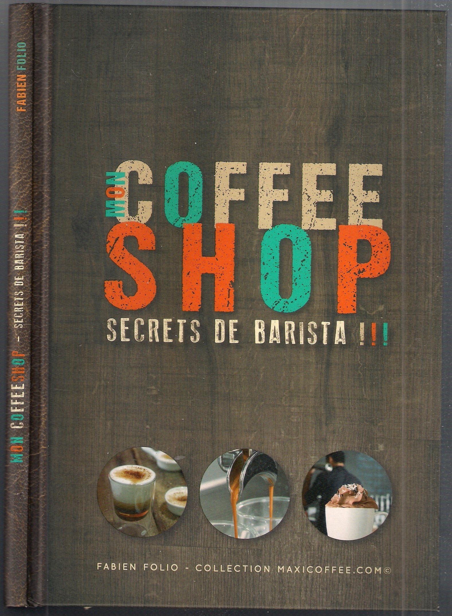 mon coffee shop secrets de barista 9782953815023