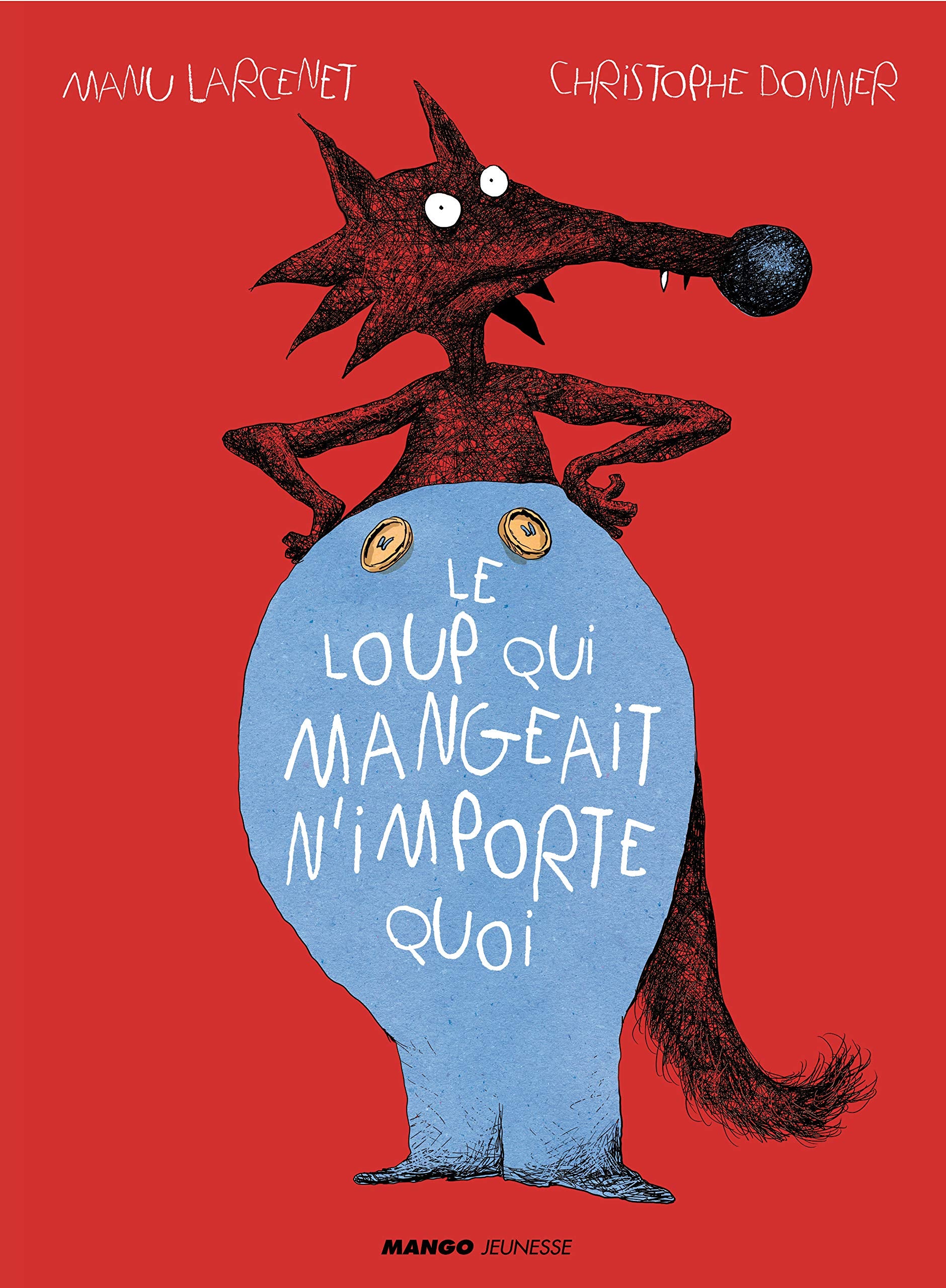 Le loup qui mangeait n'importe quoi 9782740431085