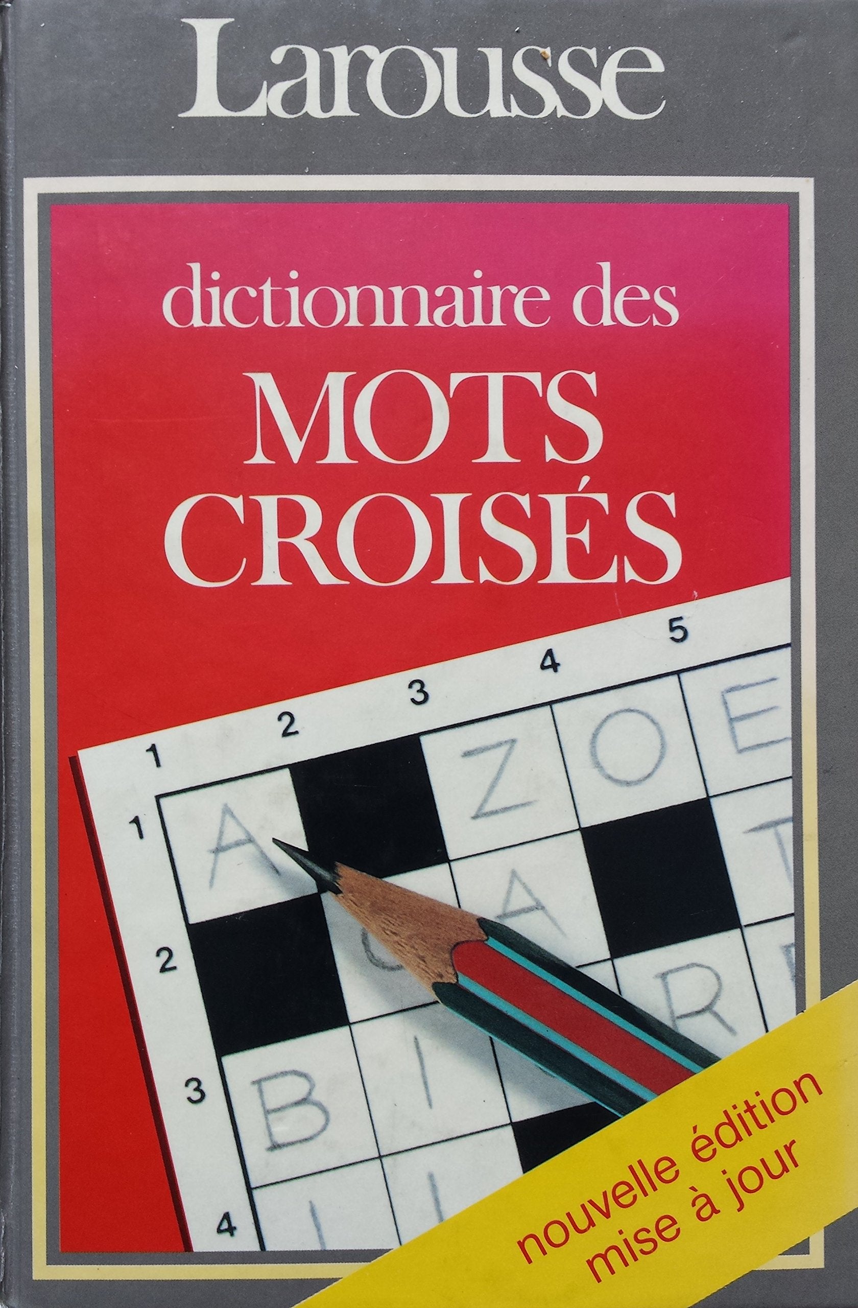 Dictionnaire des mots croisés: Classement direct, classement invers 9782033403164