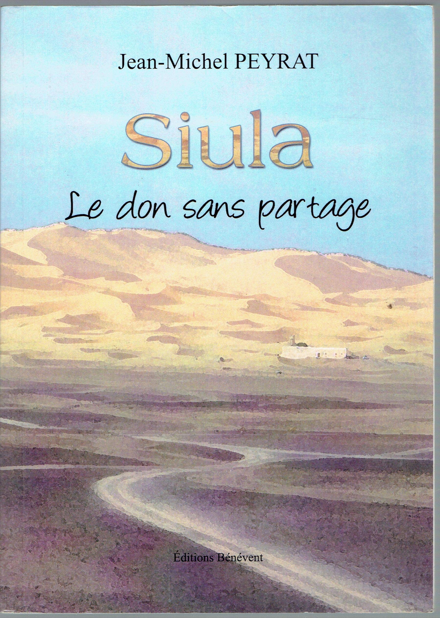 Siula le Don Sans Partage 9782756324319