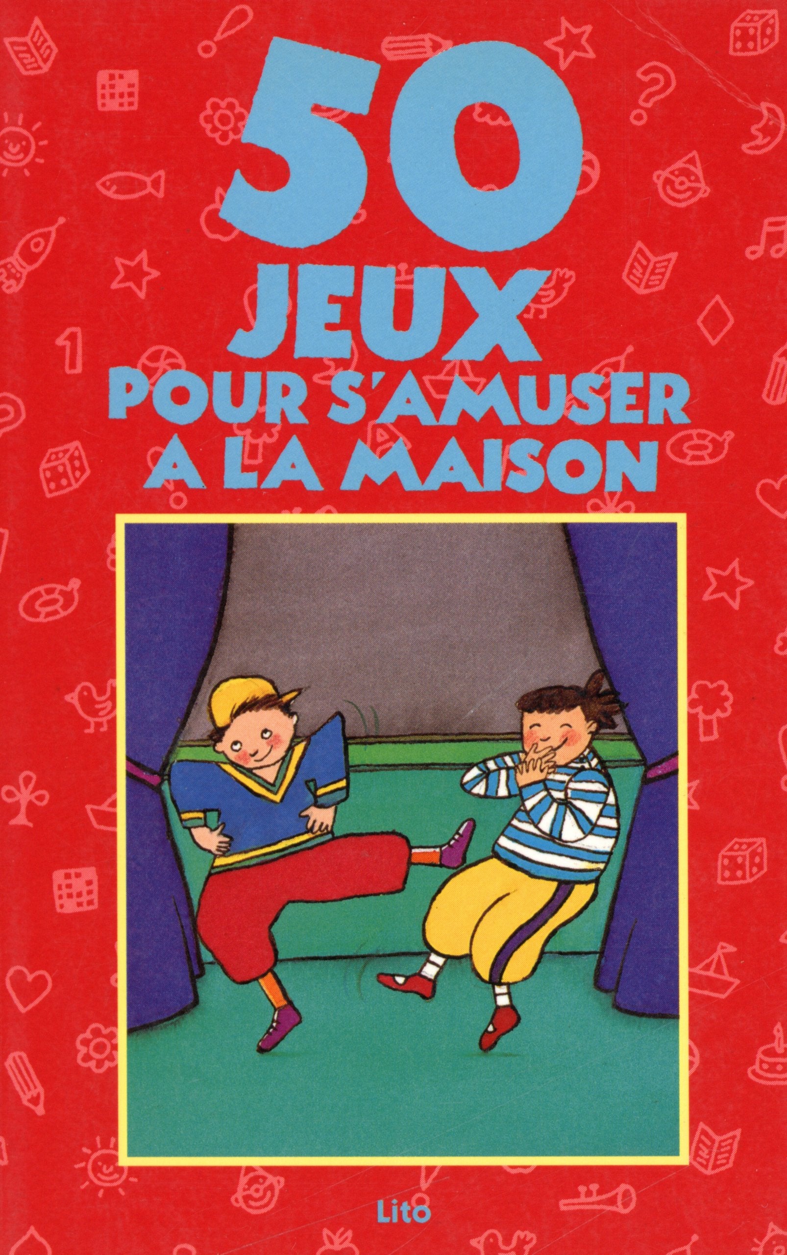 50 jeux pour s'amuser à la maison 9782244478265