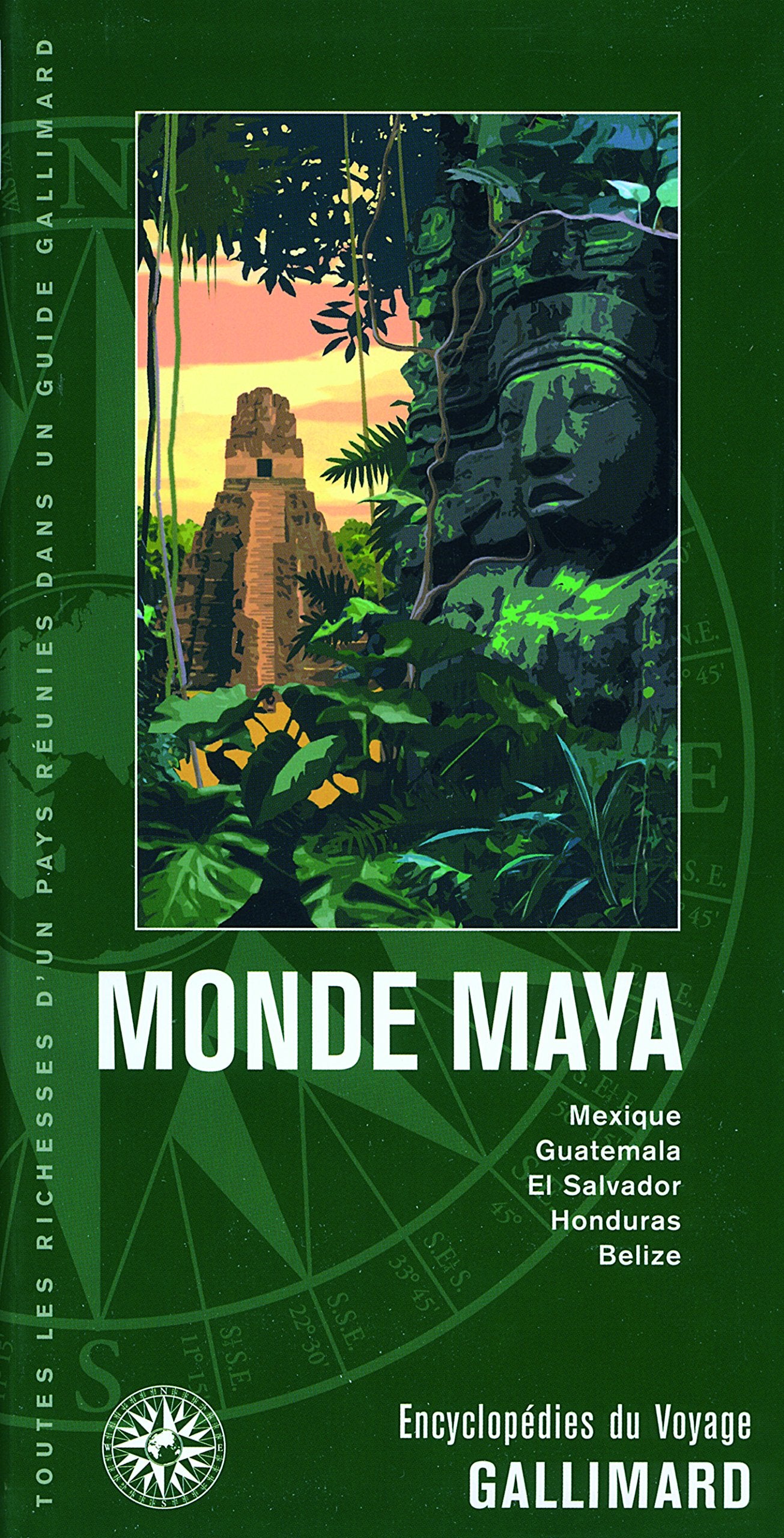 Monde Maya: Mexique, Guatemala, El Salvador, Honduras, Belize 9782742419425