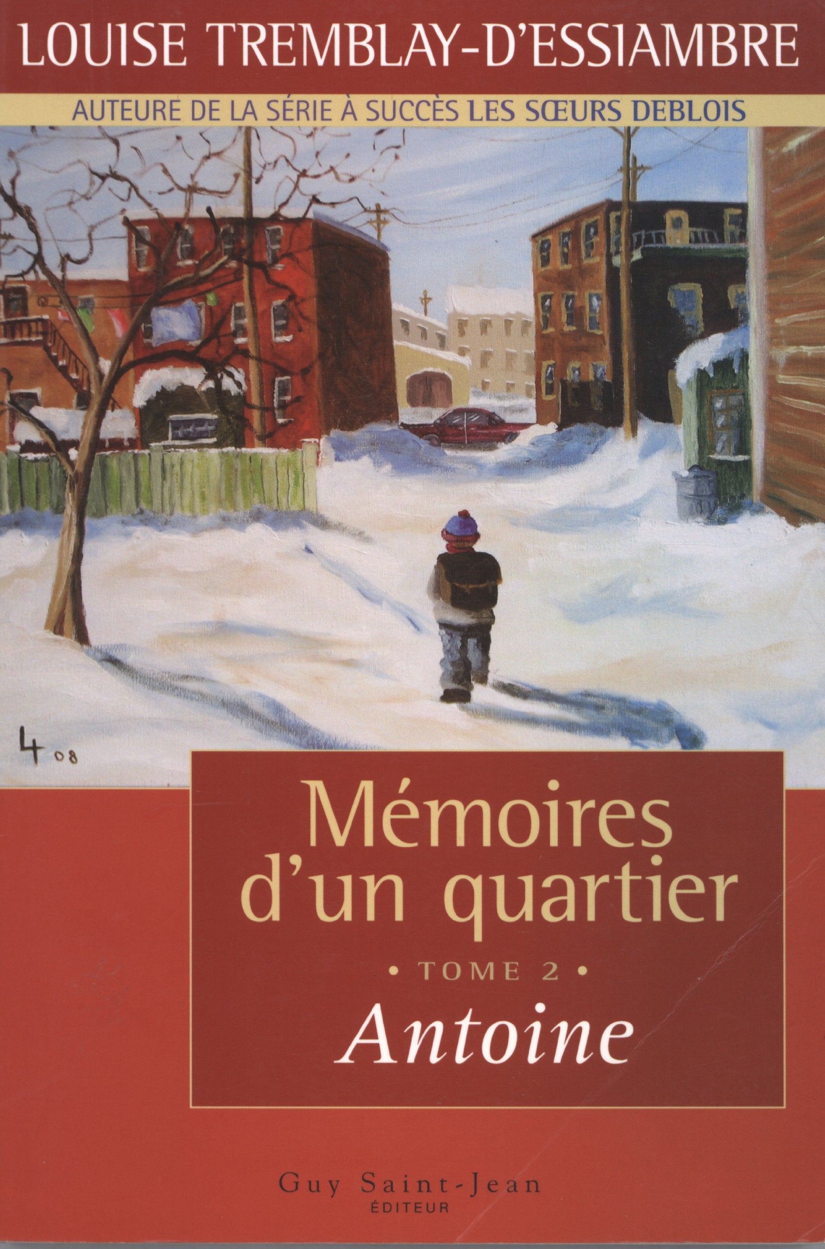 Mémoire d'un Quartier T2. Antoine 9782894553008