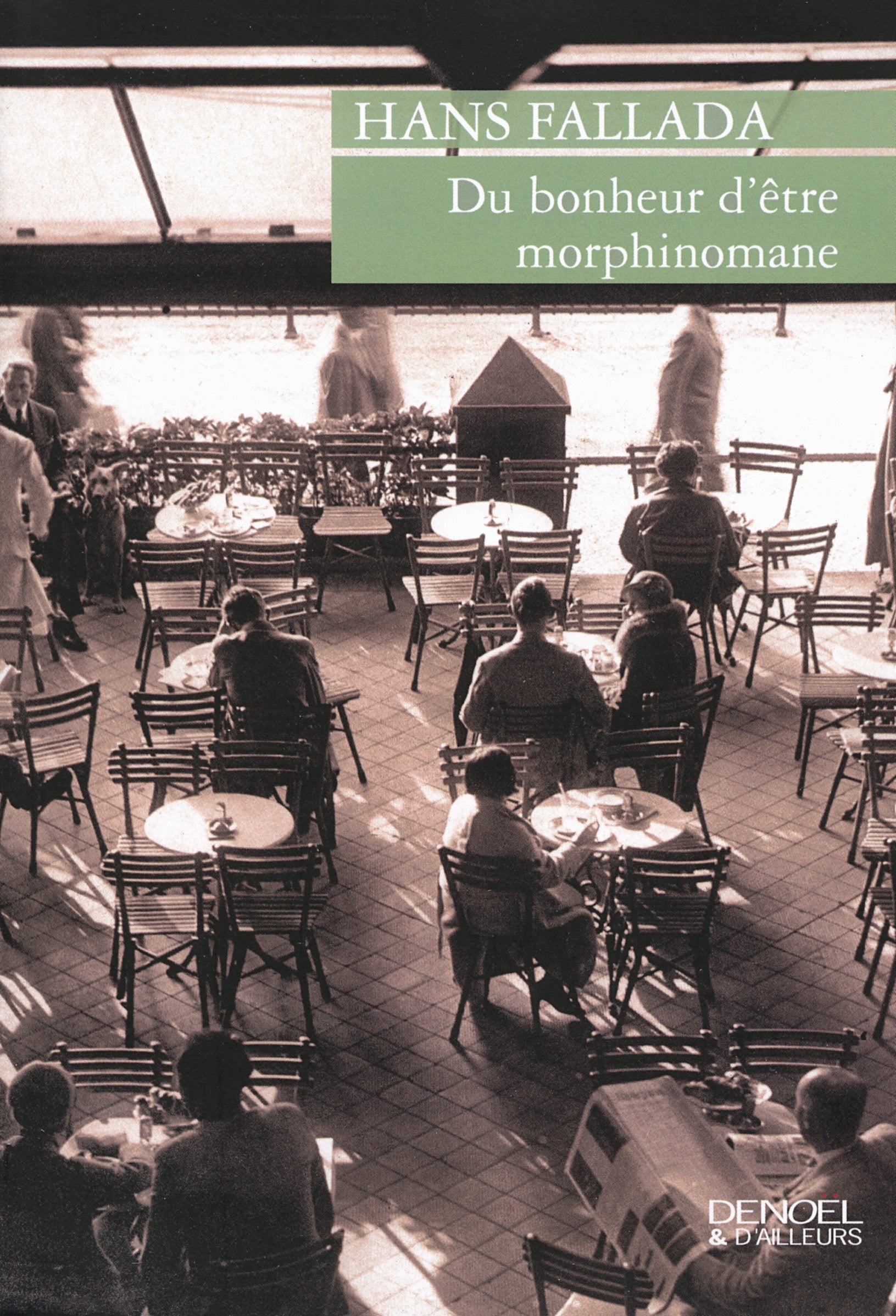 Du bonheur d'être morphinomane 9782207112410