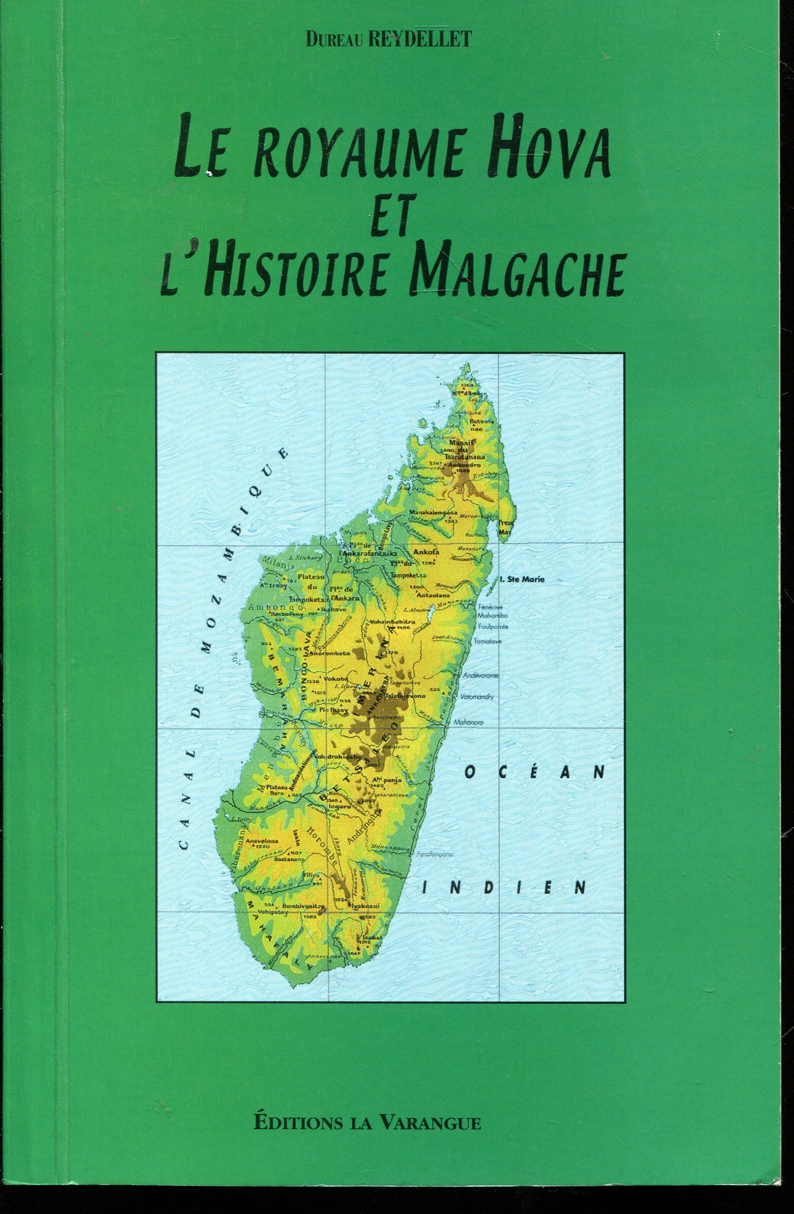 Le royaume Hova et l'histoire malgache 9782913158269