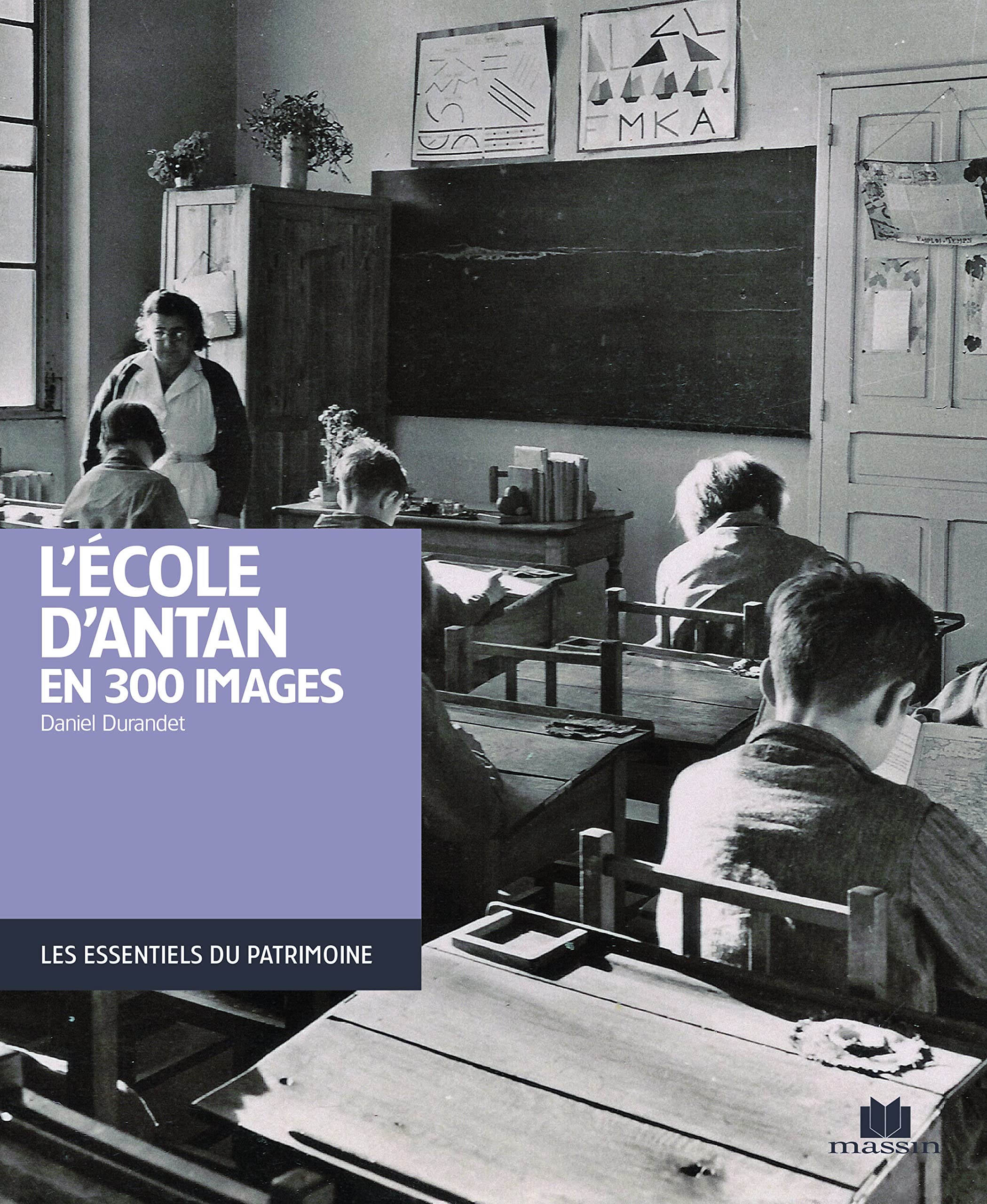L'école d'antan en 300 images 9782707208729