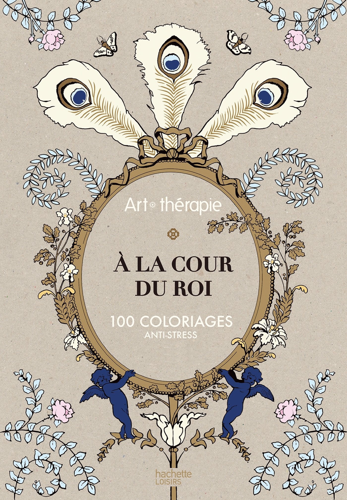 A la cour du roi: 100 coloriages anti-stress 9782013968515
