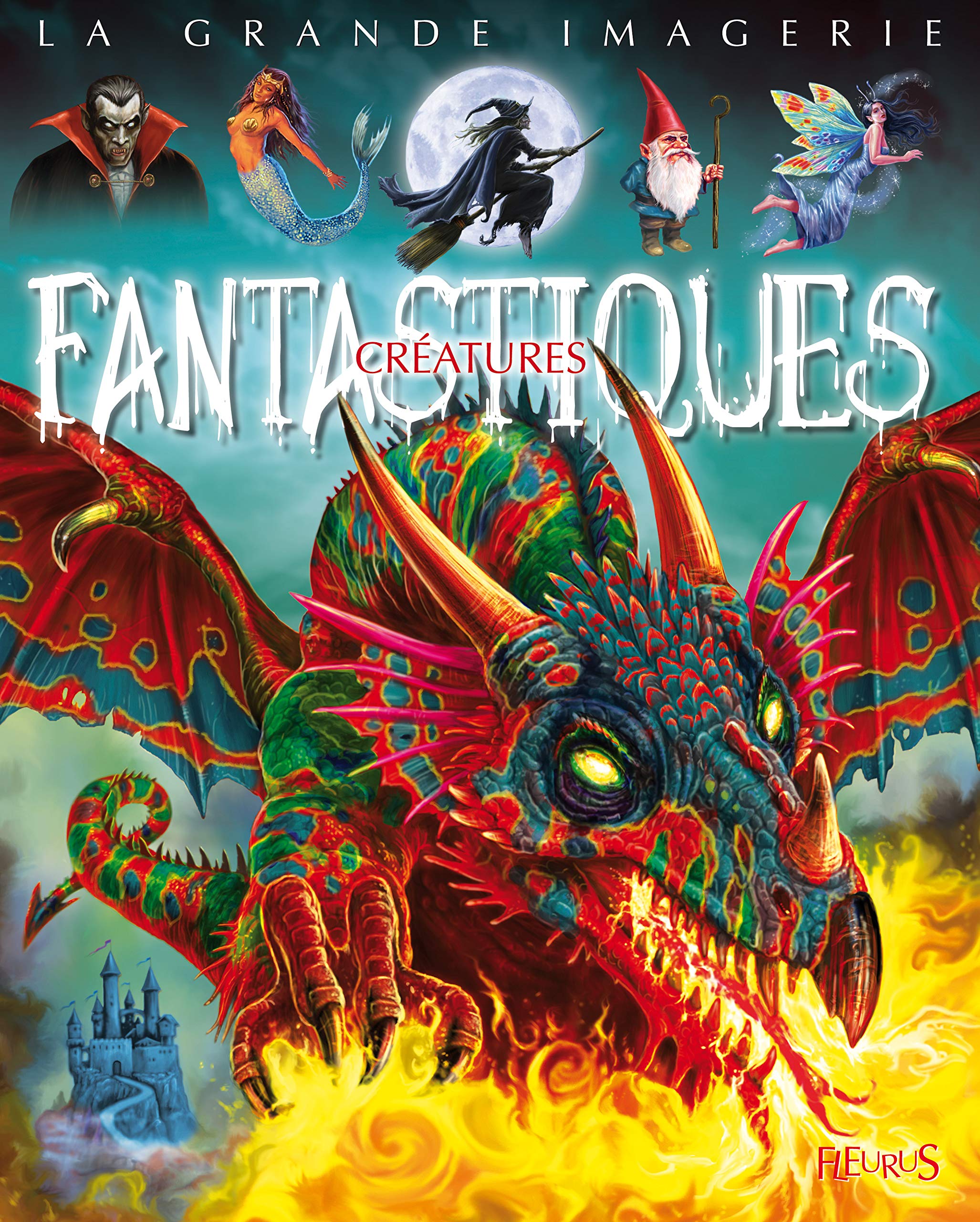 Créatures fantastiques 9782215104841