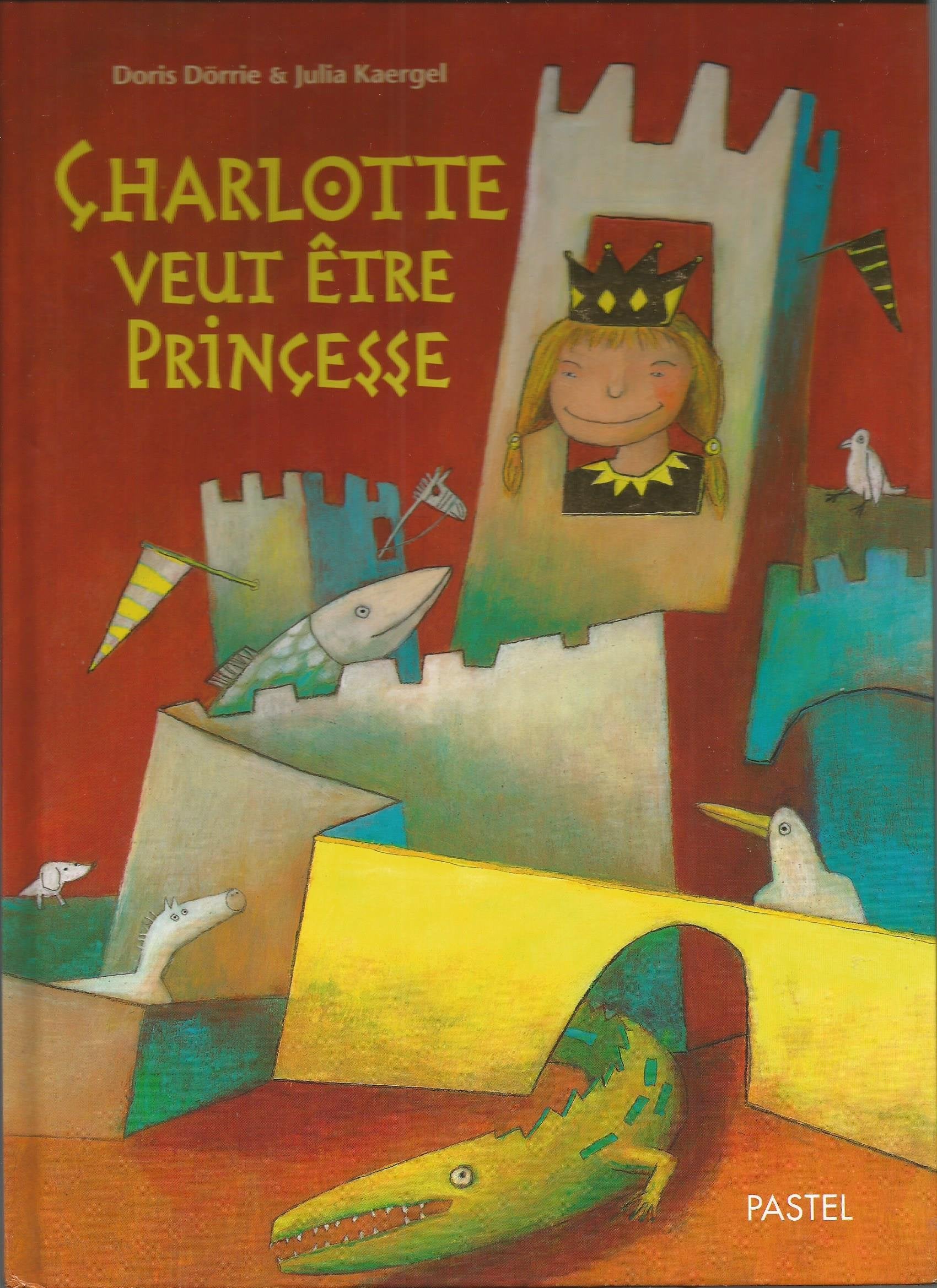 Charlotte veut être princesse 9782211049924