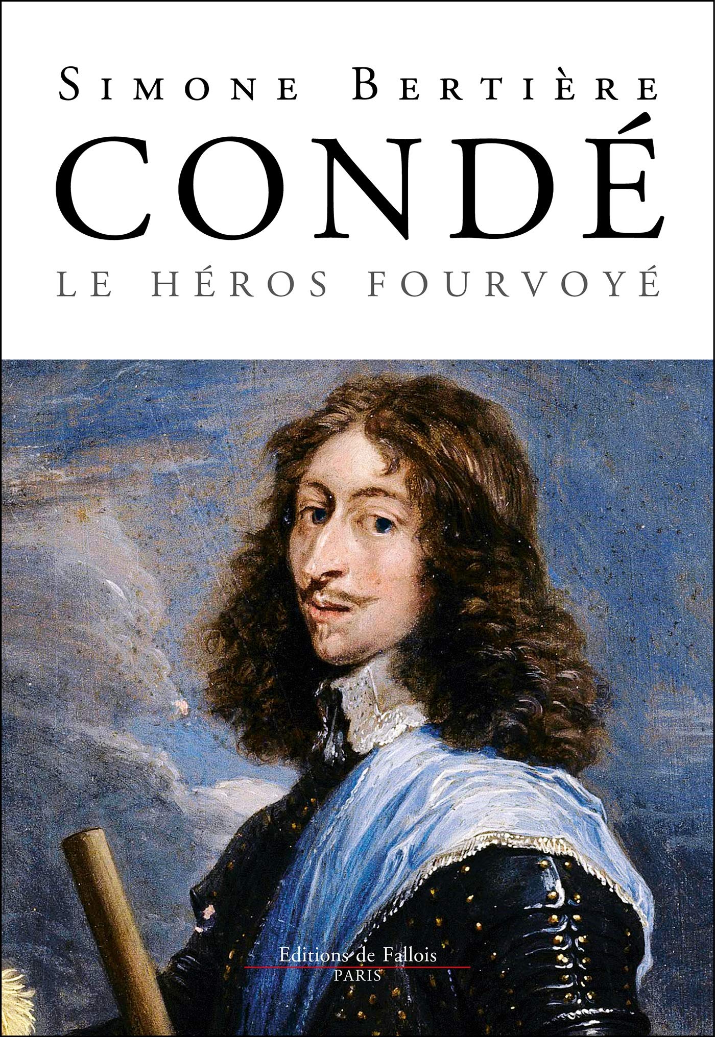 Condé, le héros fourvoyé 9782877067775