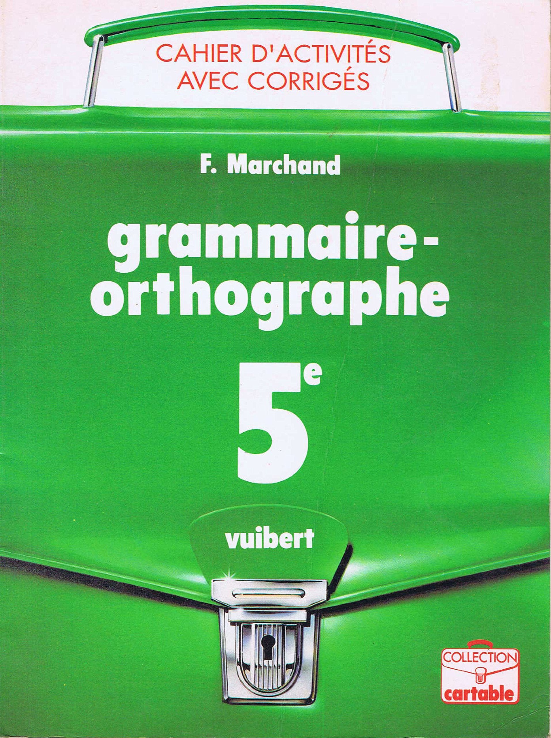 Cahier d'activités : grammaire-orthographe, 4e 9782711767854