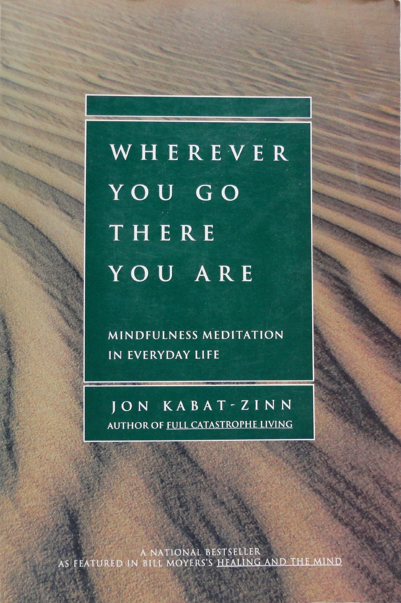 Wherever You Go, There You Are: Mindfulness Meditation in Everyday Life 9781562827694