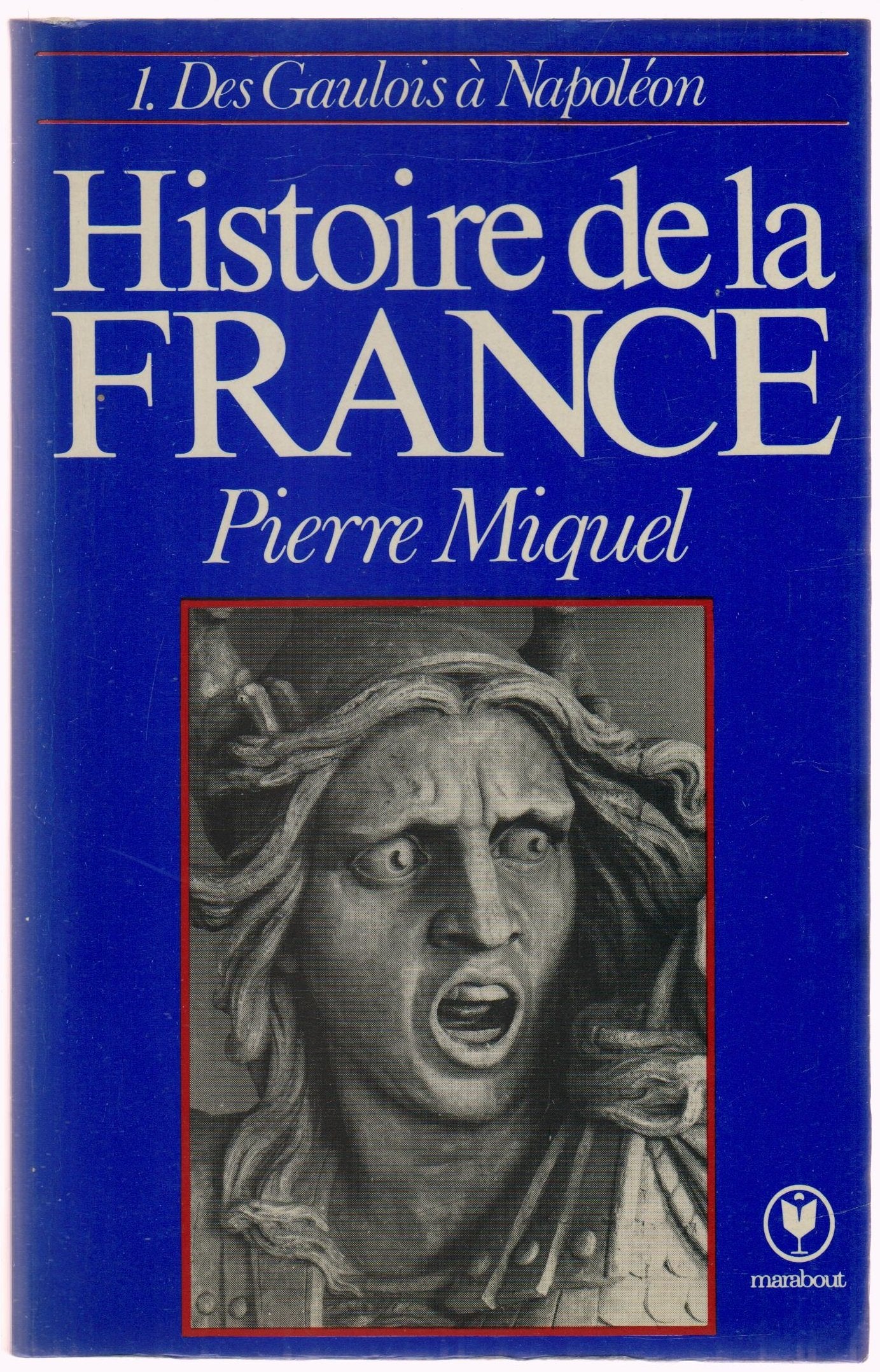 Histoire de la France (I/ Des Gaulois à Napoléon)
