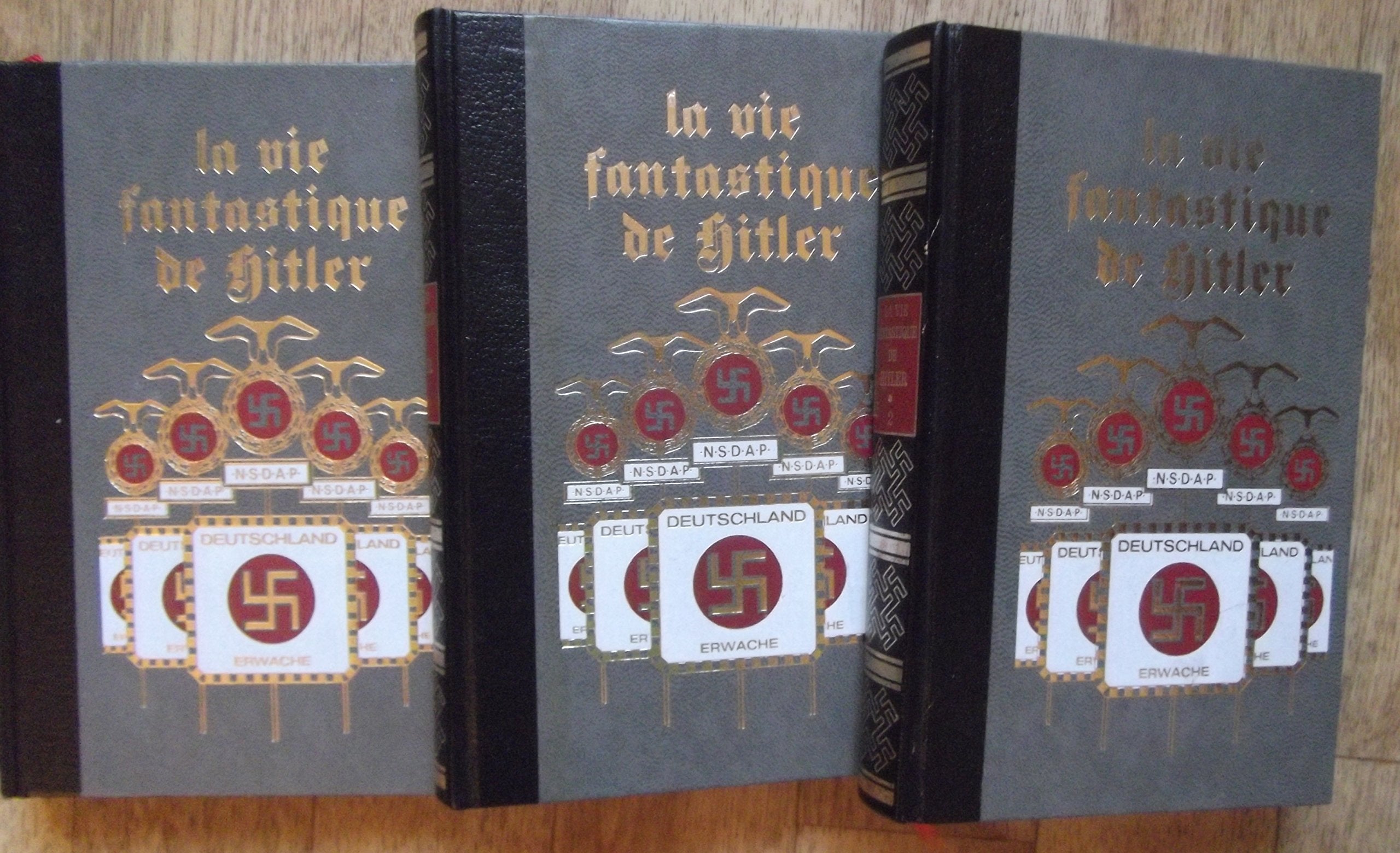 La vie fantastique d' Adolf Hitler. (Les trois tomes). Traduit et adapté de l'ouvrage italien. Editions de Crémille. 1972. (Deuxième guerre mondiale)