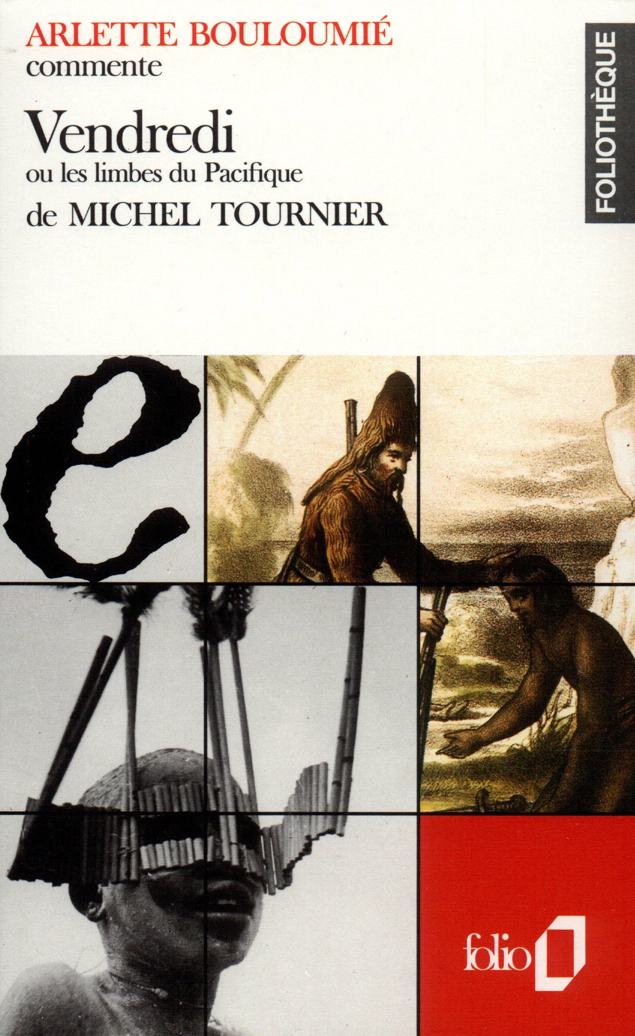 Vendredi ou Les limbes du Pacifique de Michel Tournier (Essai et dossier) 9782070383481