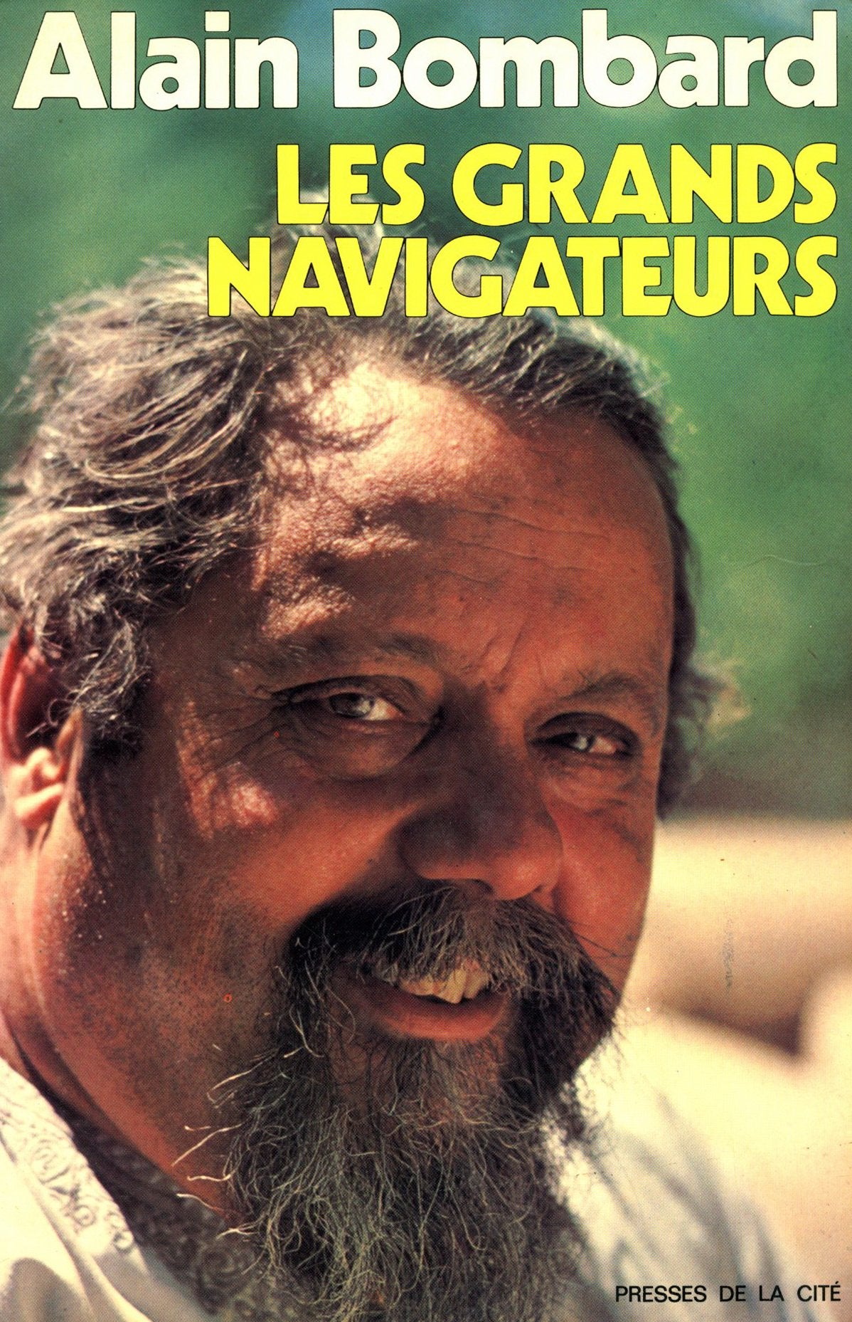 Les grands navigateurs /Alain Bombard