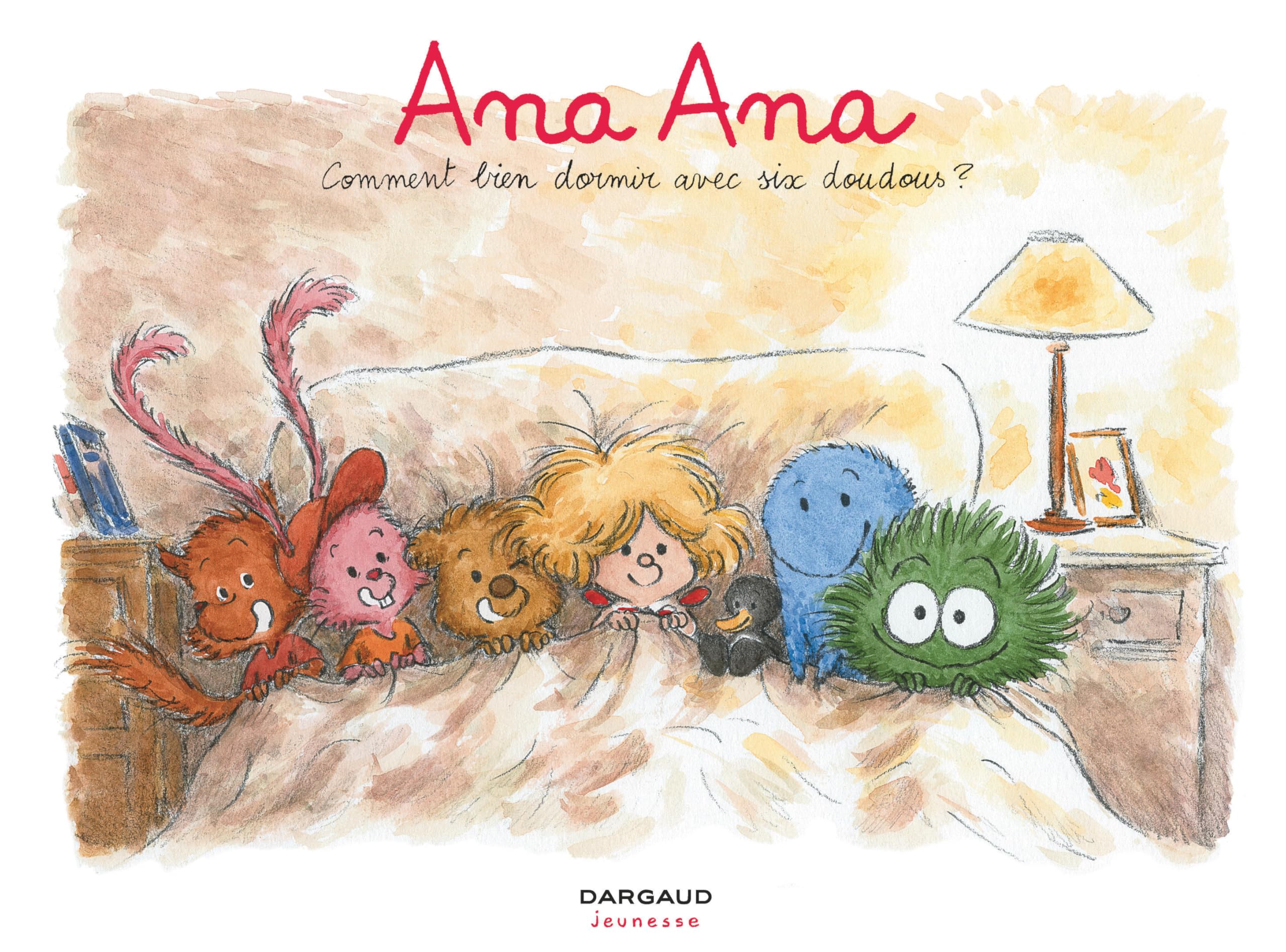 Ana Ana - Tome 21 - Comment bien dormir avec six doudous ? 9782205206432