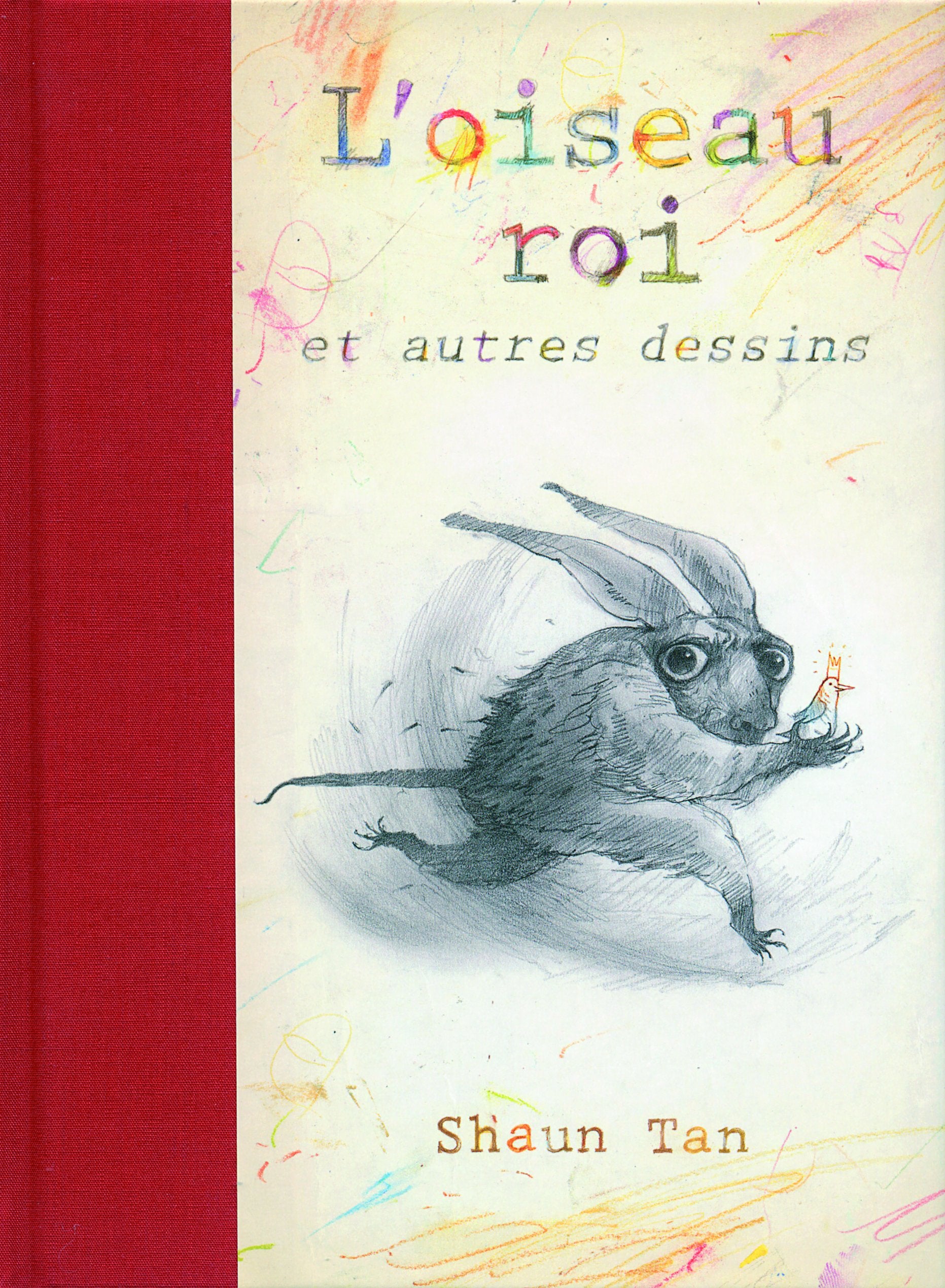 L'oiseau roi et autres dessins 9782070640317