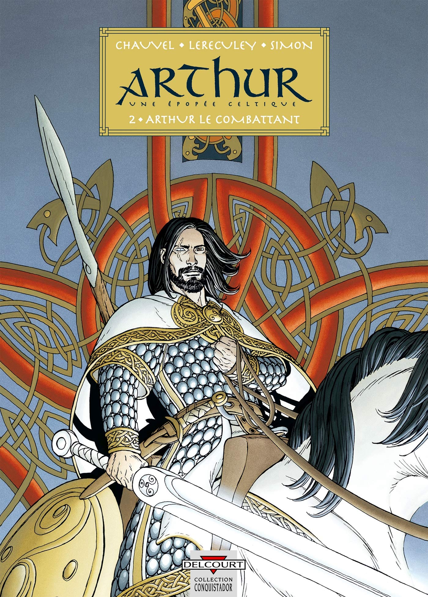 Arthur, une épopée celtique, tome 2 : Arthur le Combattant 9782840553038