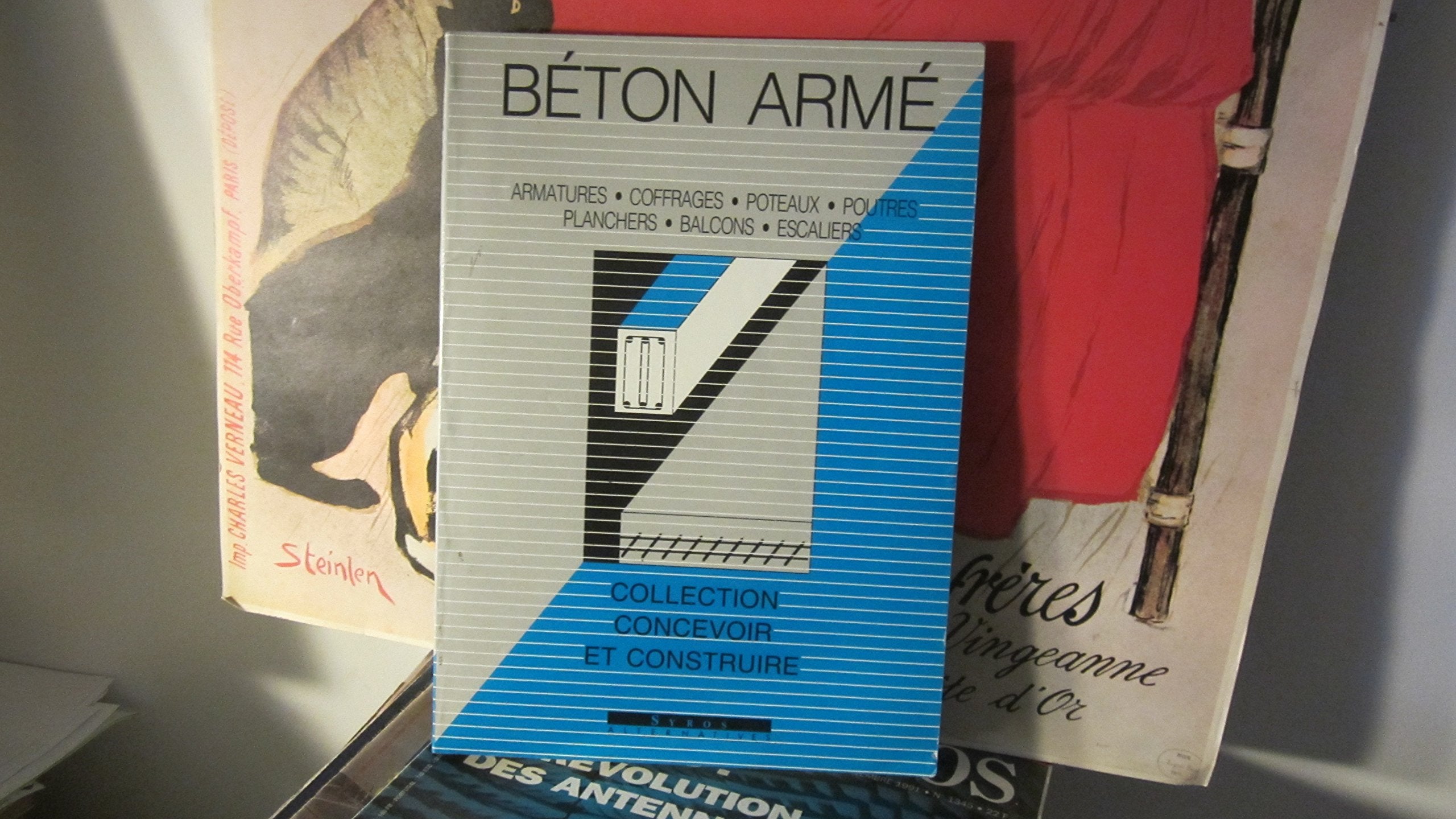Béton armé: Armatures, coffrages, poteaux, poutres, planchers, balcons, escalier 9782867385407