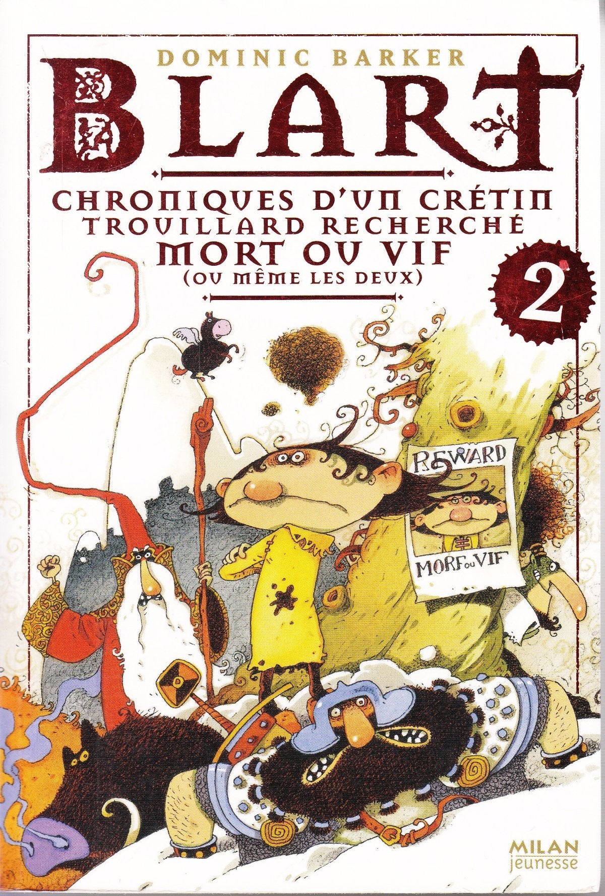 Blart, Tome 02: Chroniques d'un crétin trouillard recherché mort ou vif voire les deux 9782745947819