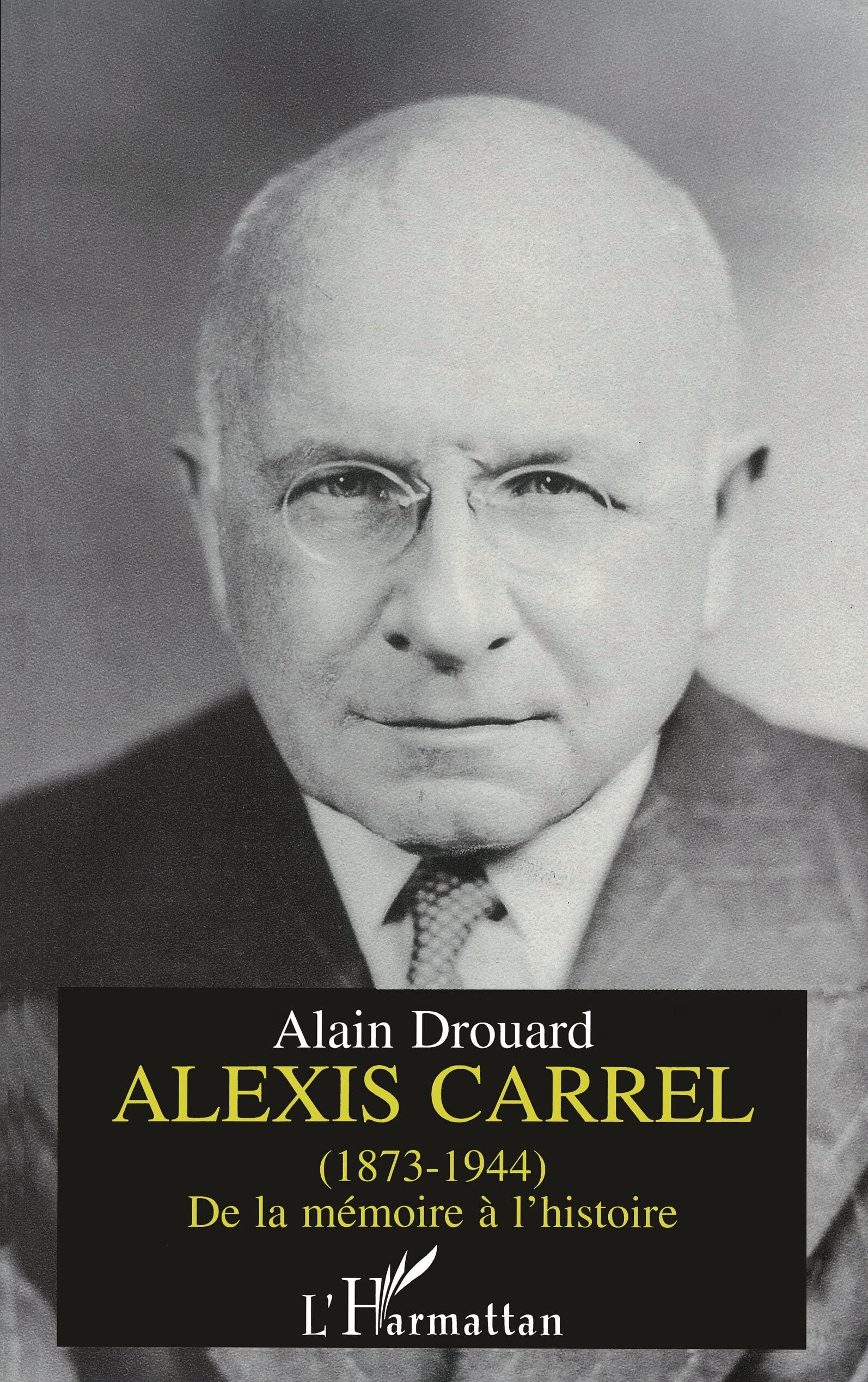 Alexis Carrel (1873-1944): De la mémoire à l'histoire 9782738438010